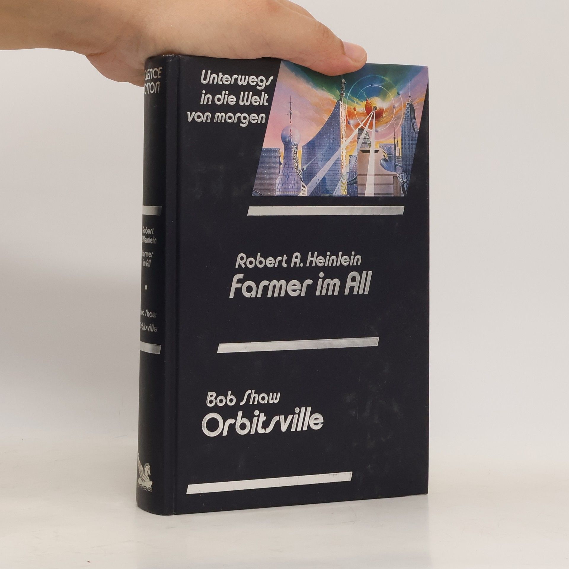 Robert A. Heinlein Unterwegs in die Welt von morgen: Farmer im All, Orbitsville