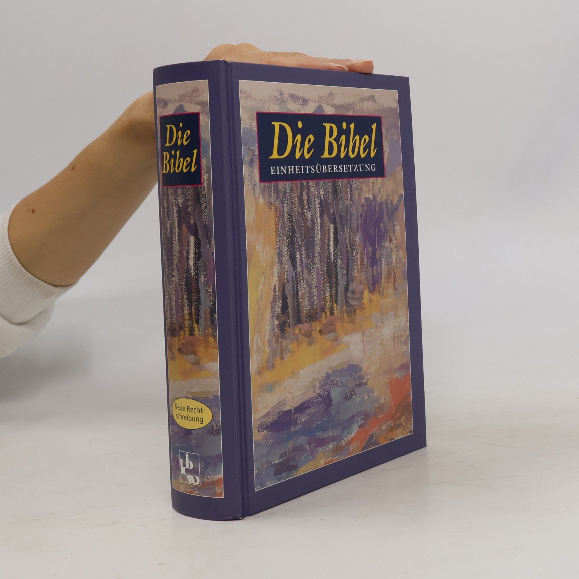 Various authors Die Bibel. Einheitsübersetzung der Heiligen Schrift