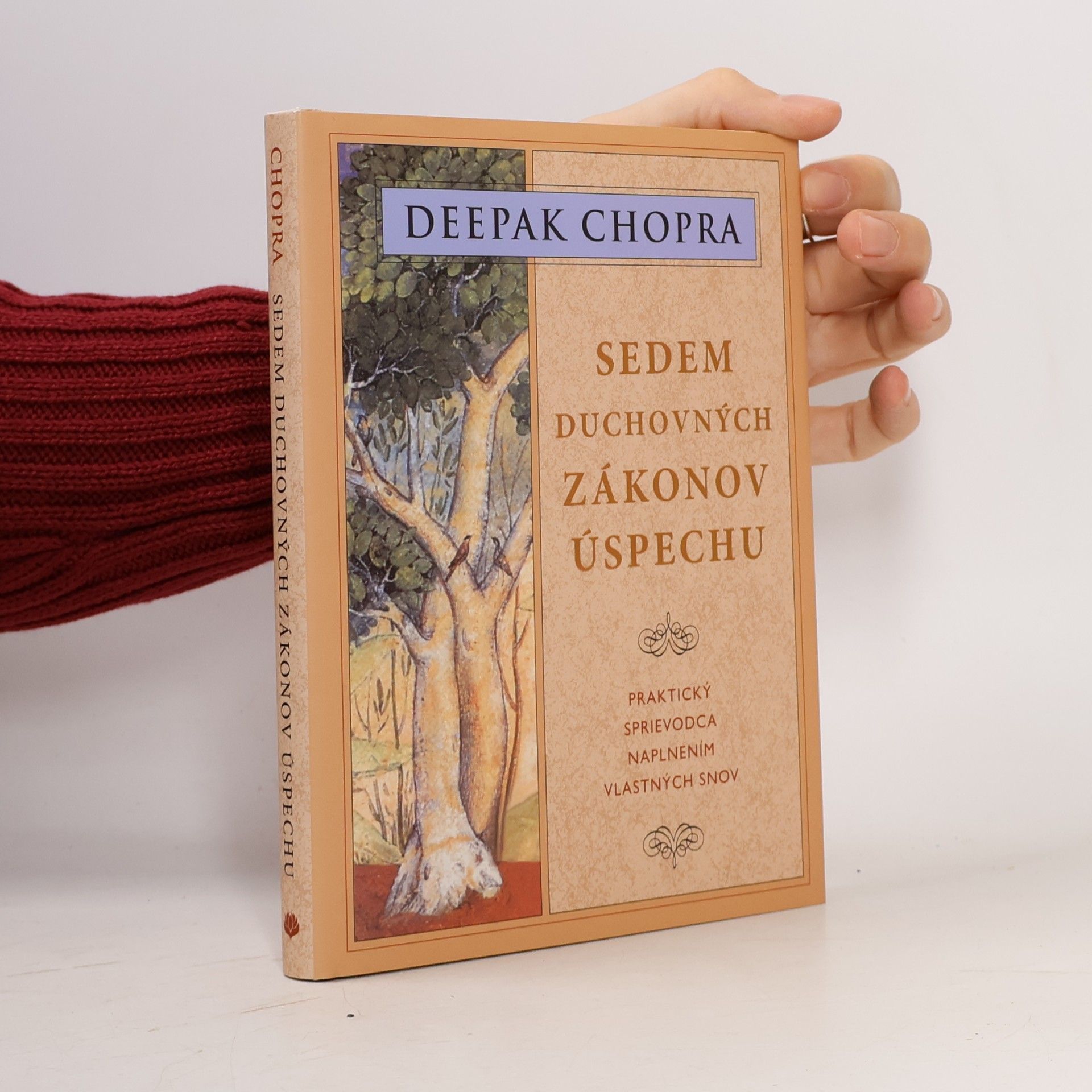 Deepak Chopra Sedem duchovných zákonov úspechu
