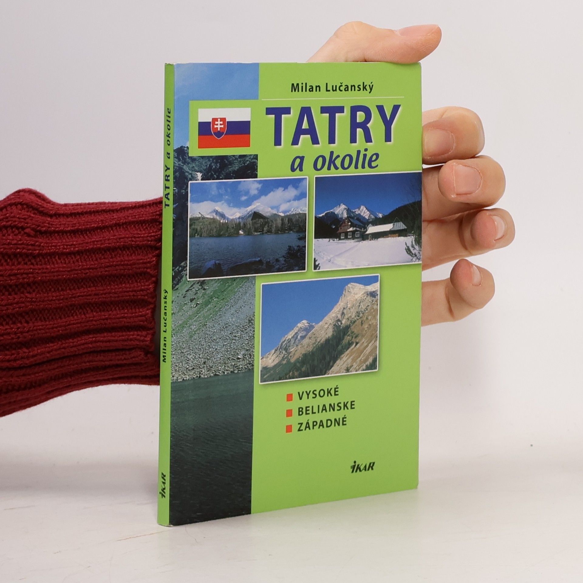 Milan Lučanský Tatry a okolie - Vysoké, Belianske, Západné