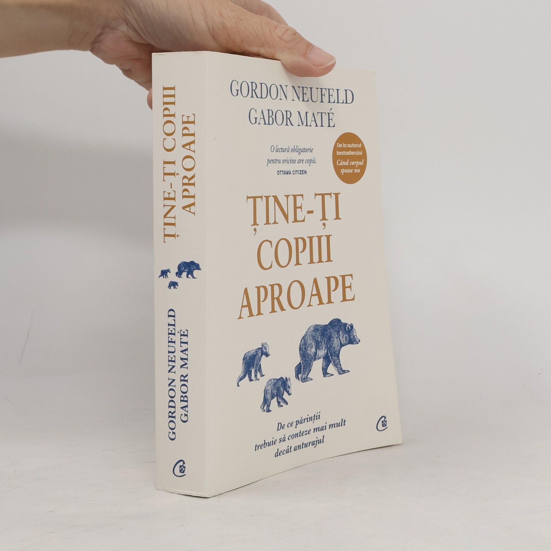 Gordon Neufeld Ține-ți copiii aproape