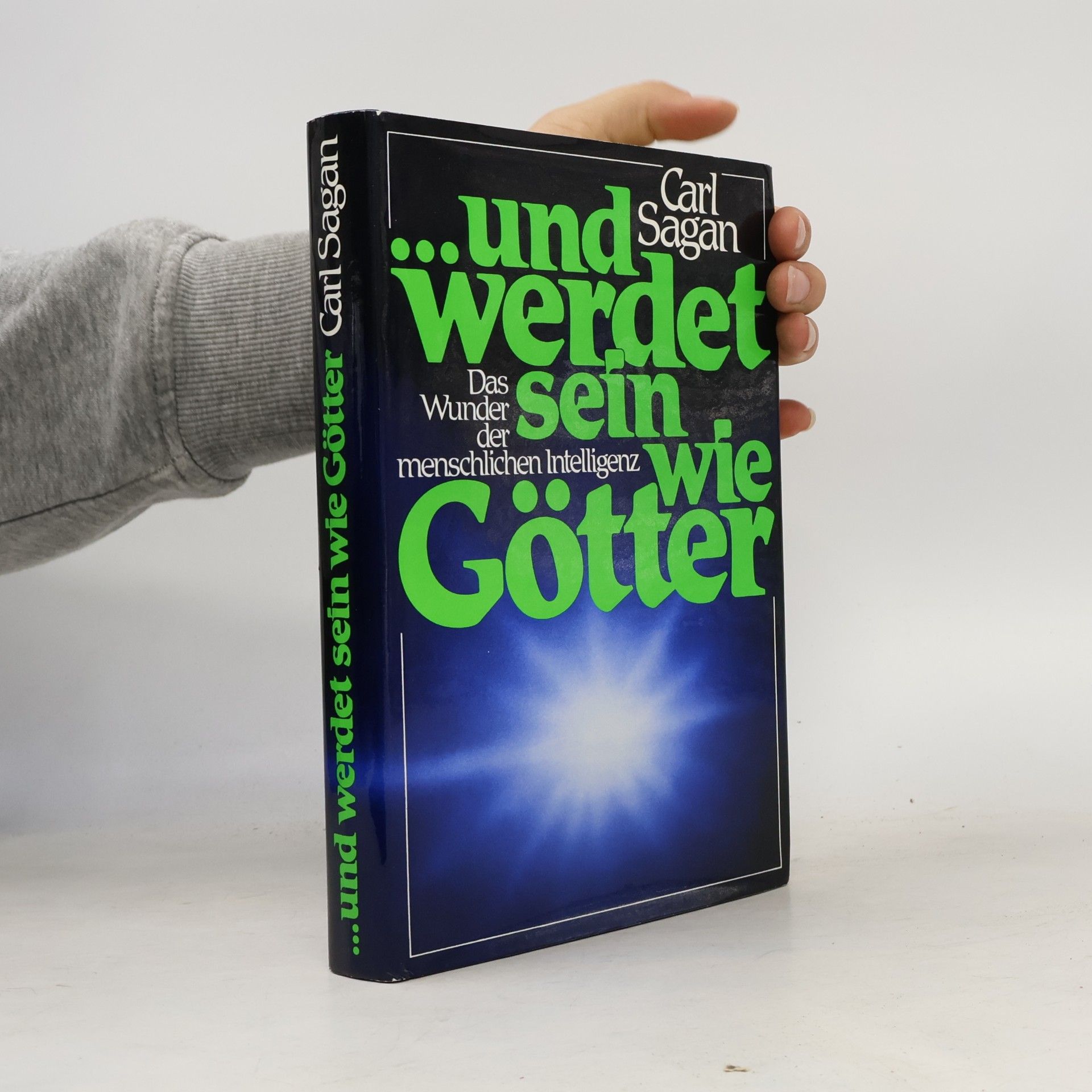Carl Sagan ... und werdet sein wie Götter