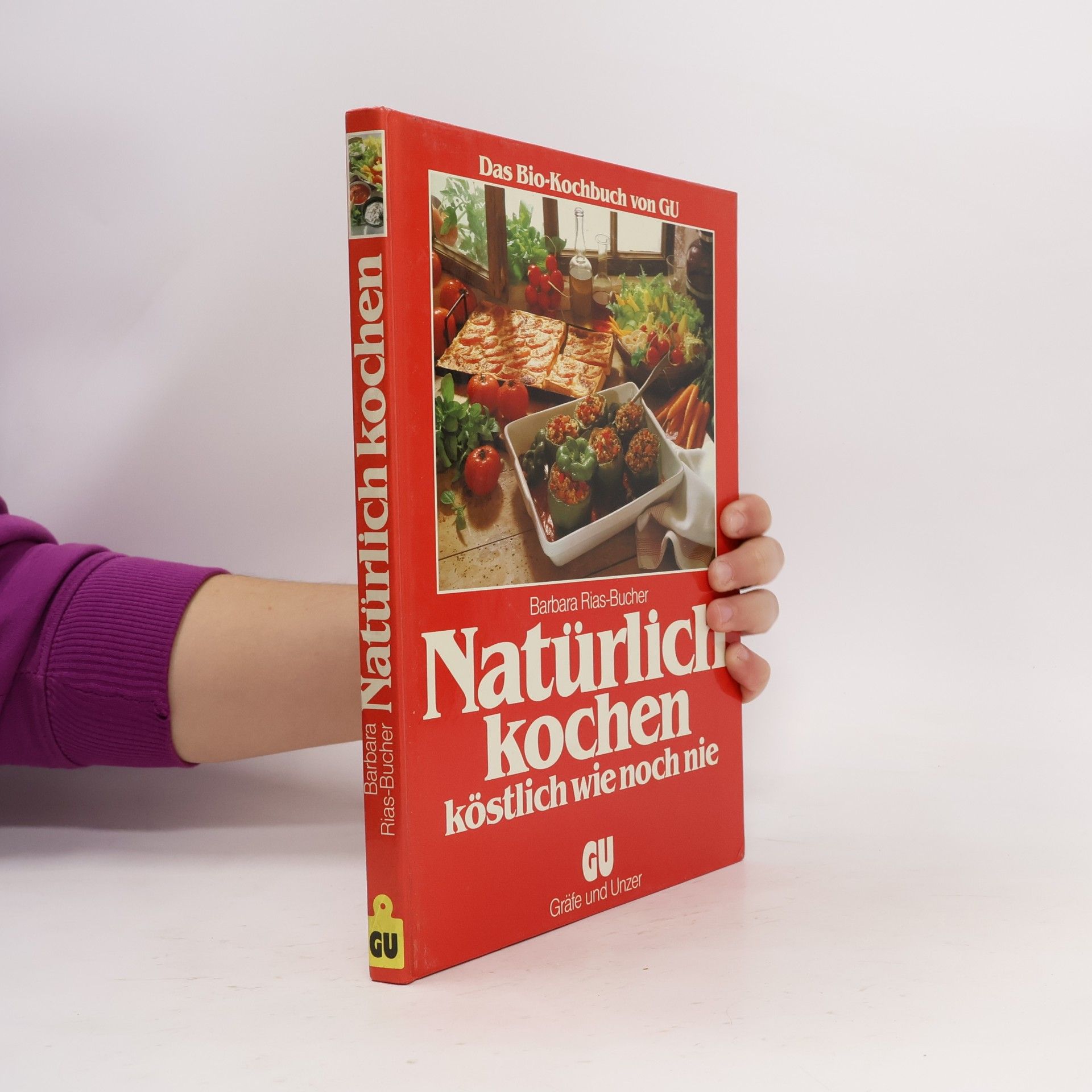 Barbara Rias-Bucher Natürlich kochen - köstlich wie noch nie