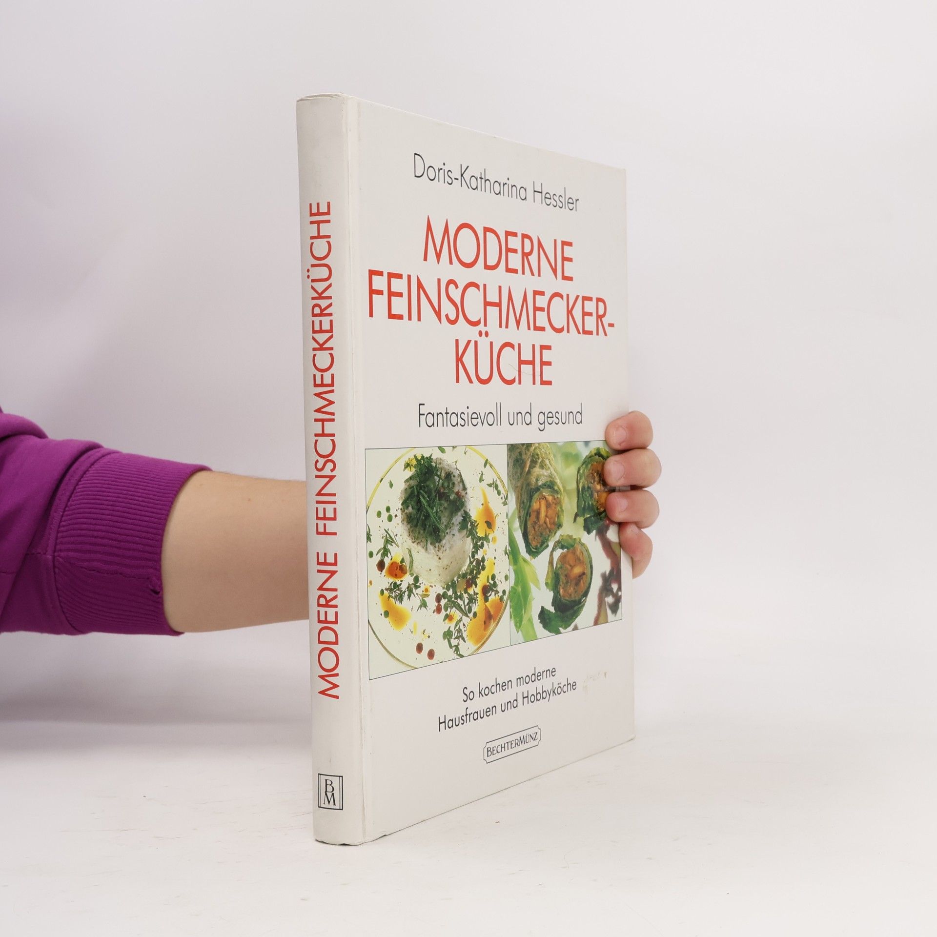 Doris Katharina Hessler Moderne Feinschmecker-Küche