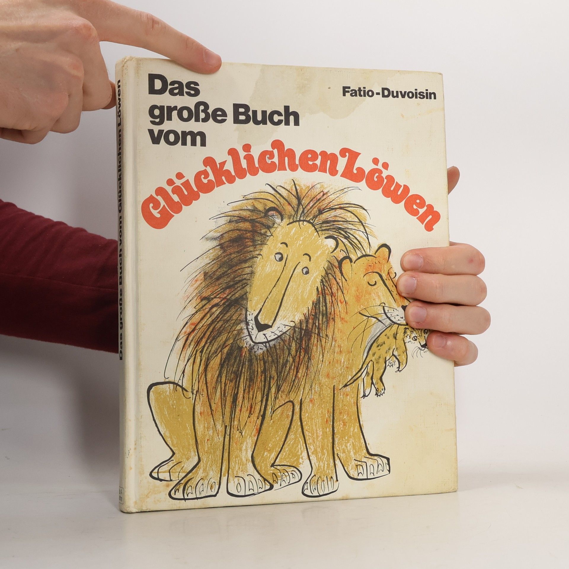 Louise Fatio Das große Buch vom Glücklichen Löwen