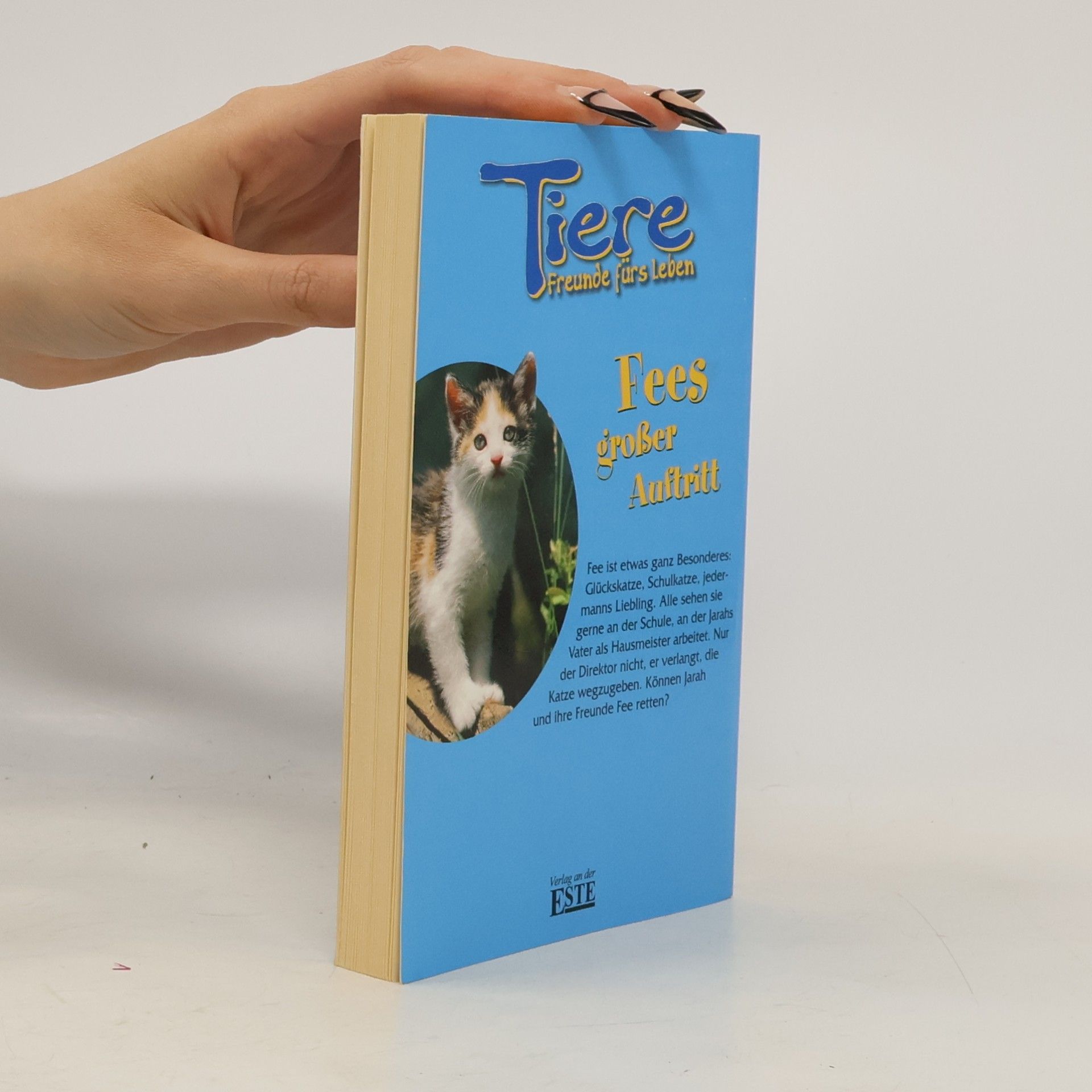 Various authors Tiere Freunde fürs Leben. Fees großer Auftritt