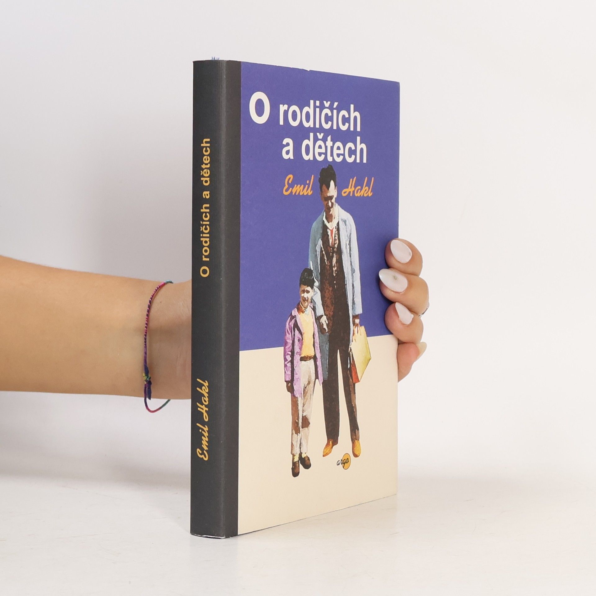 Emil Hakl O rodičích a dětech