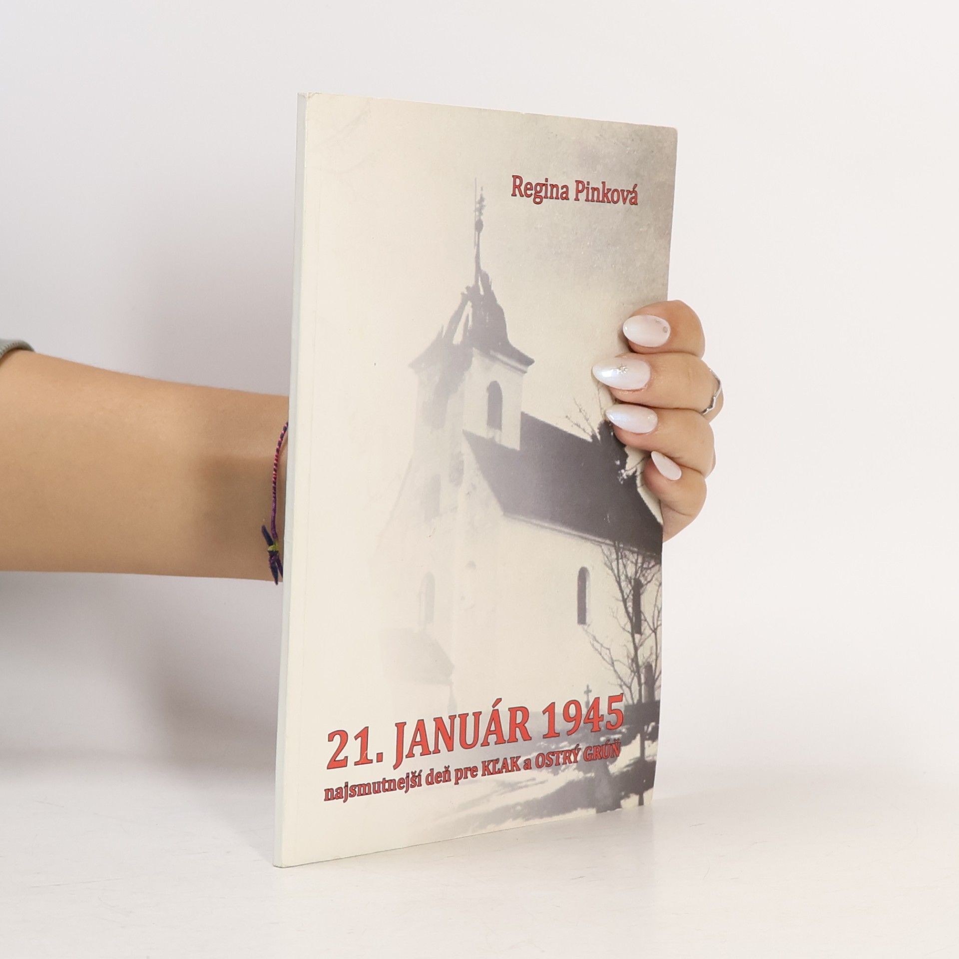 Regina Pinková 21. január 1945 – najsmutnejší deň pre Kľak a Ostrý Grúň