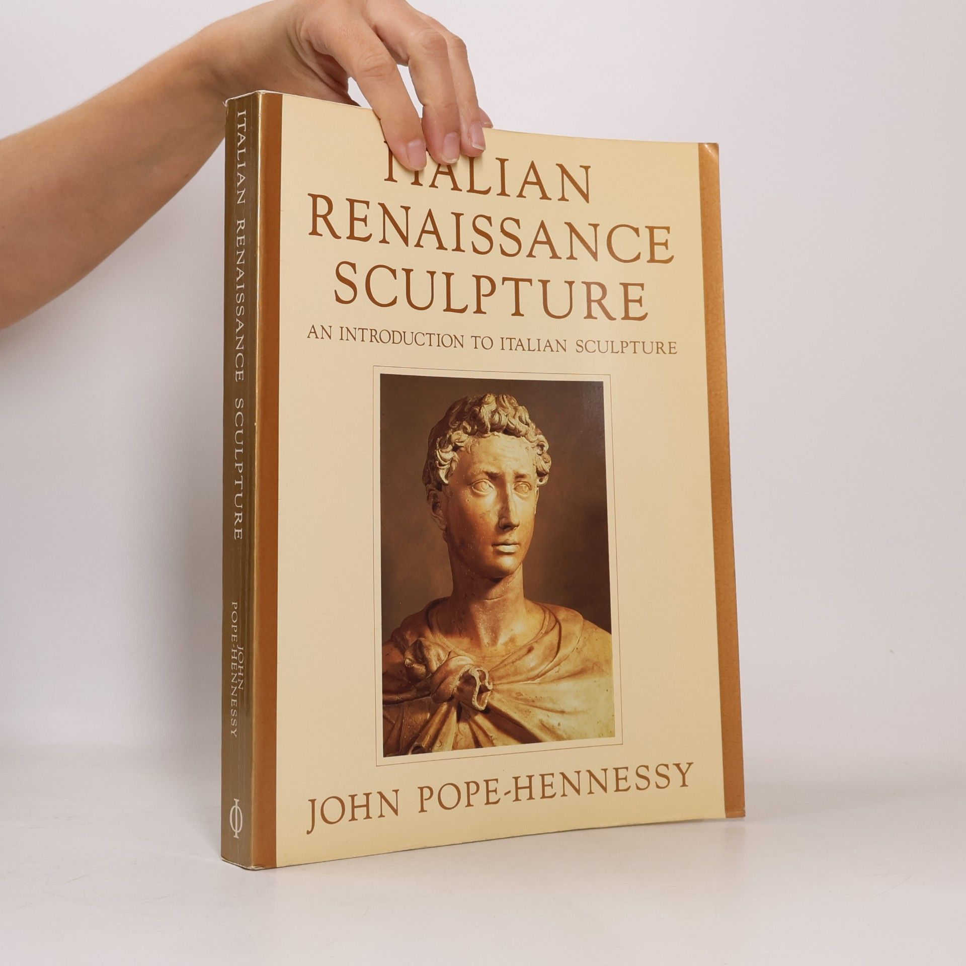 Sir John Wyndham Pope-Hennessy Italian Renaissance Sculpture