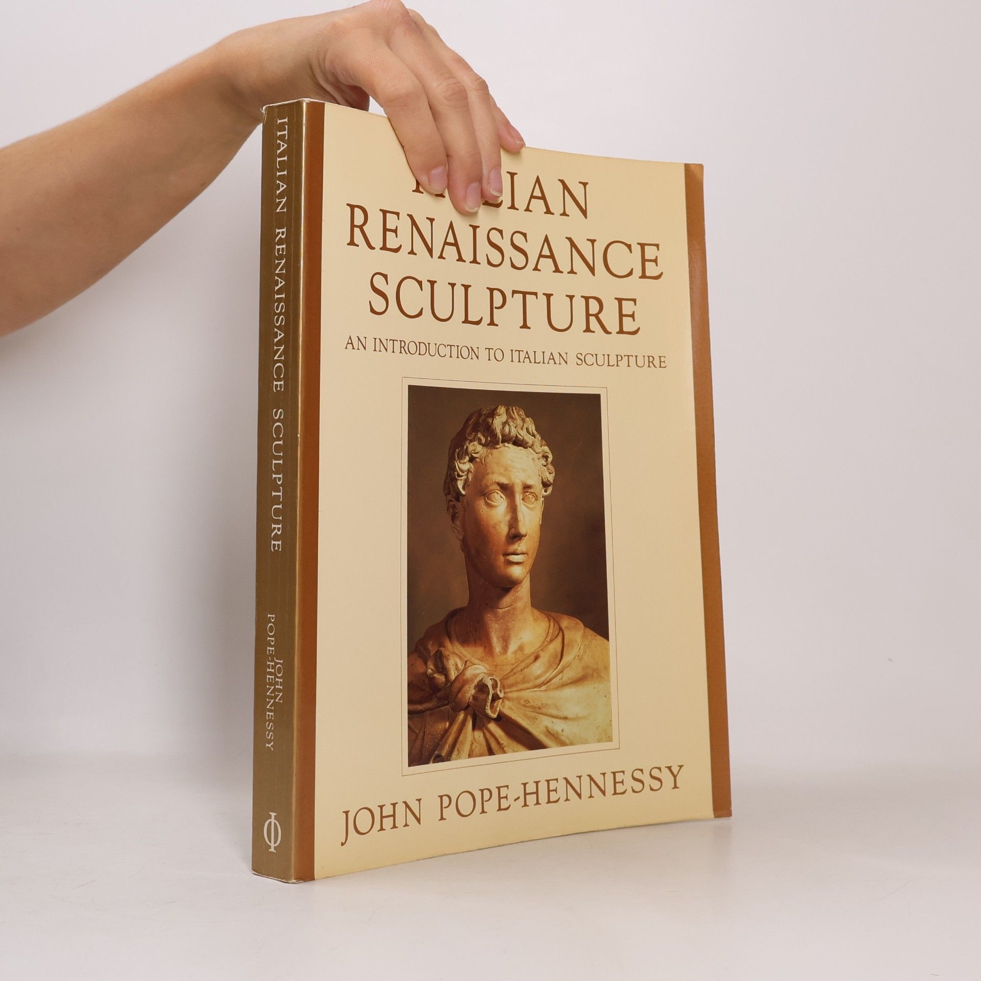 Sir John Wyndham Pope-Hennessy Italian Renaissance Sculpture