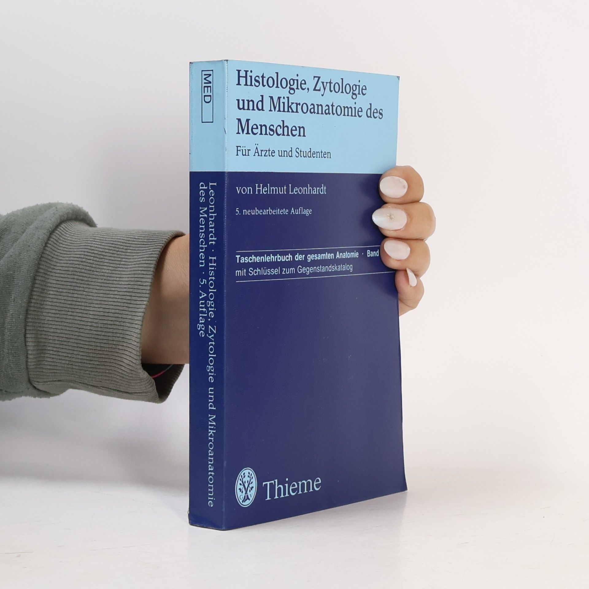 Helmut Leonhardt Histologie, Zytologie und Mikroanatomie des Menschen