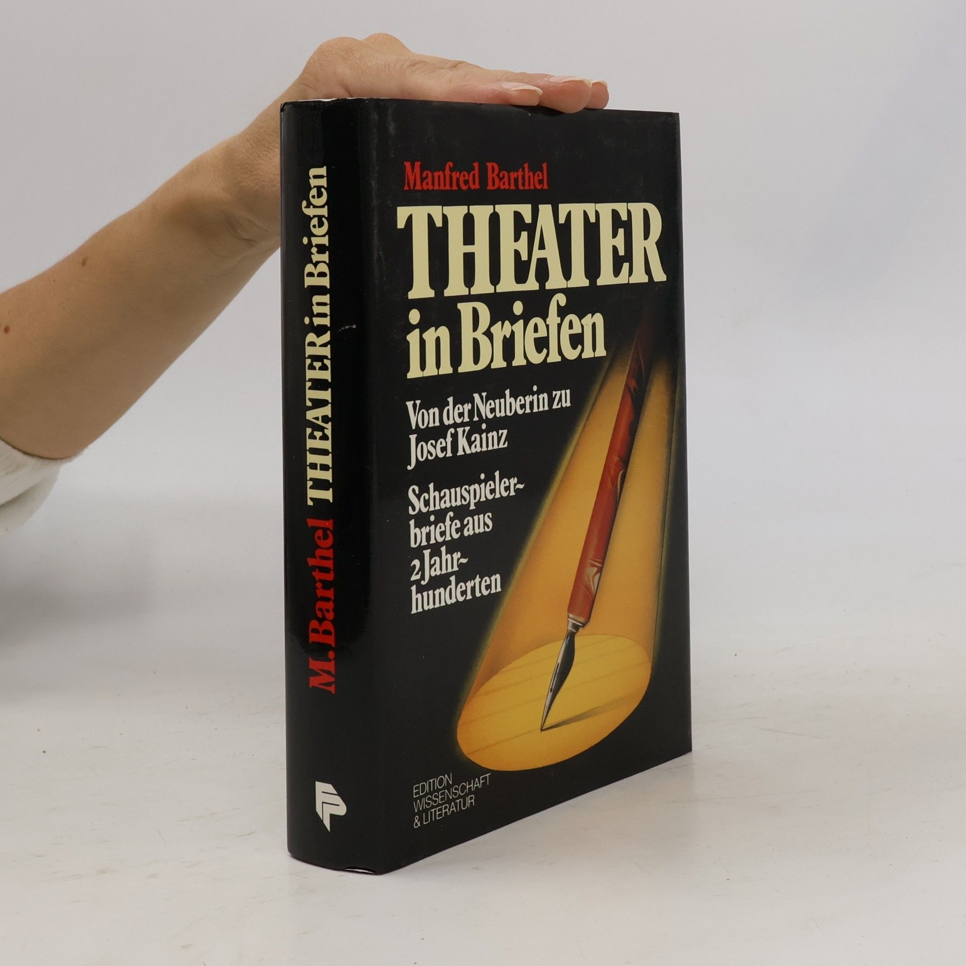 Manfred Barthel Edition Wissenschaft und Literatur: Theater in Briefen