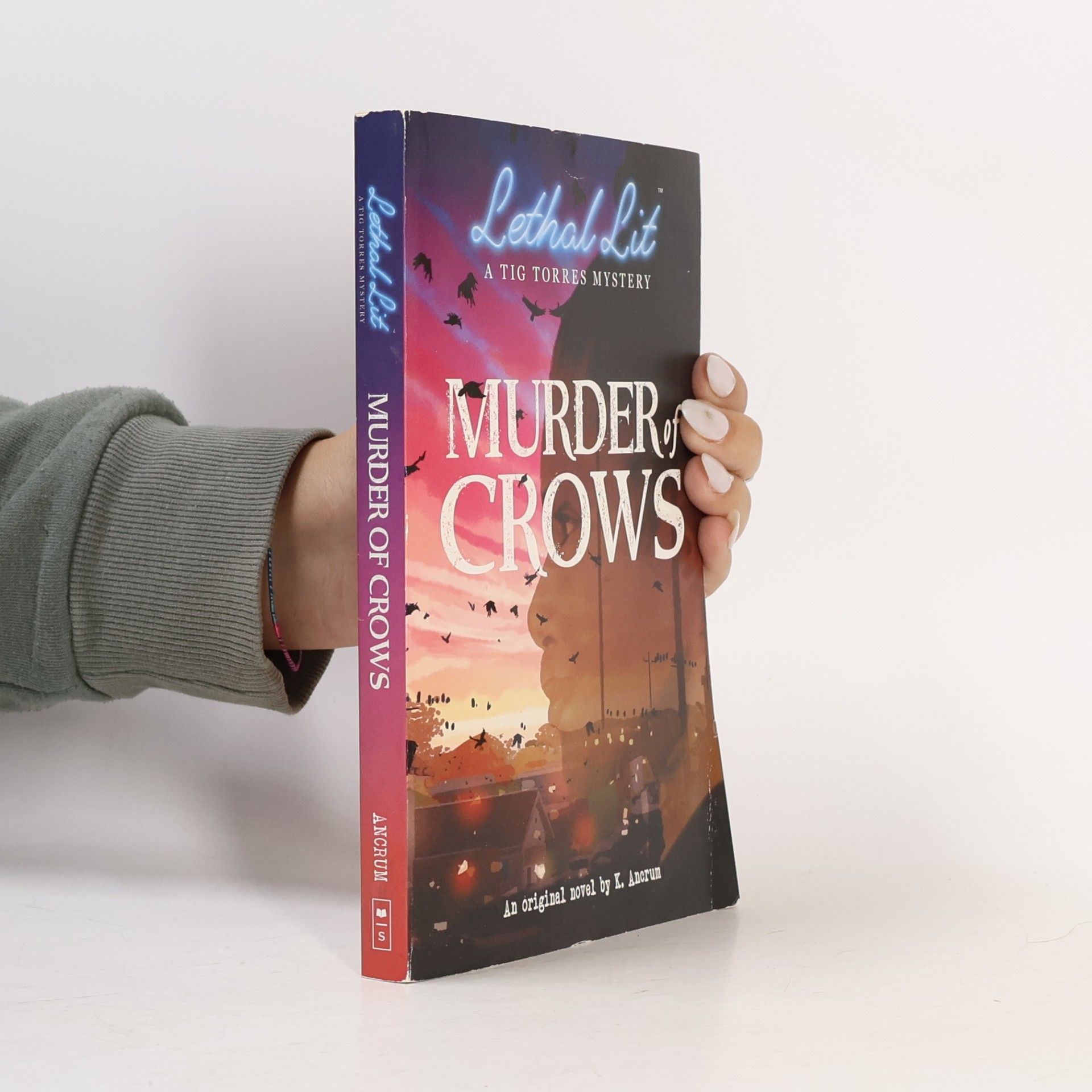 K. Ancrum Lethal Lit: Murder of Crows
