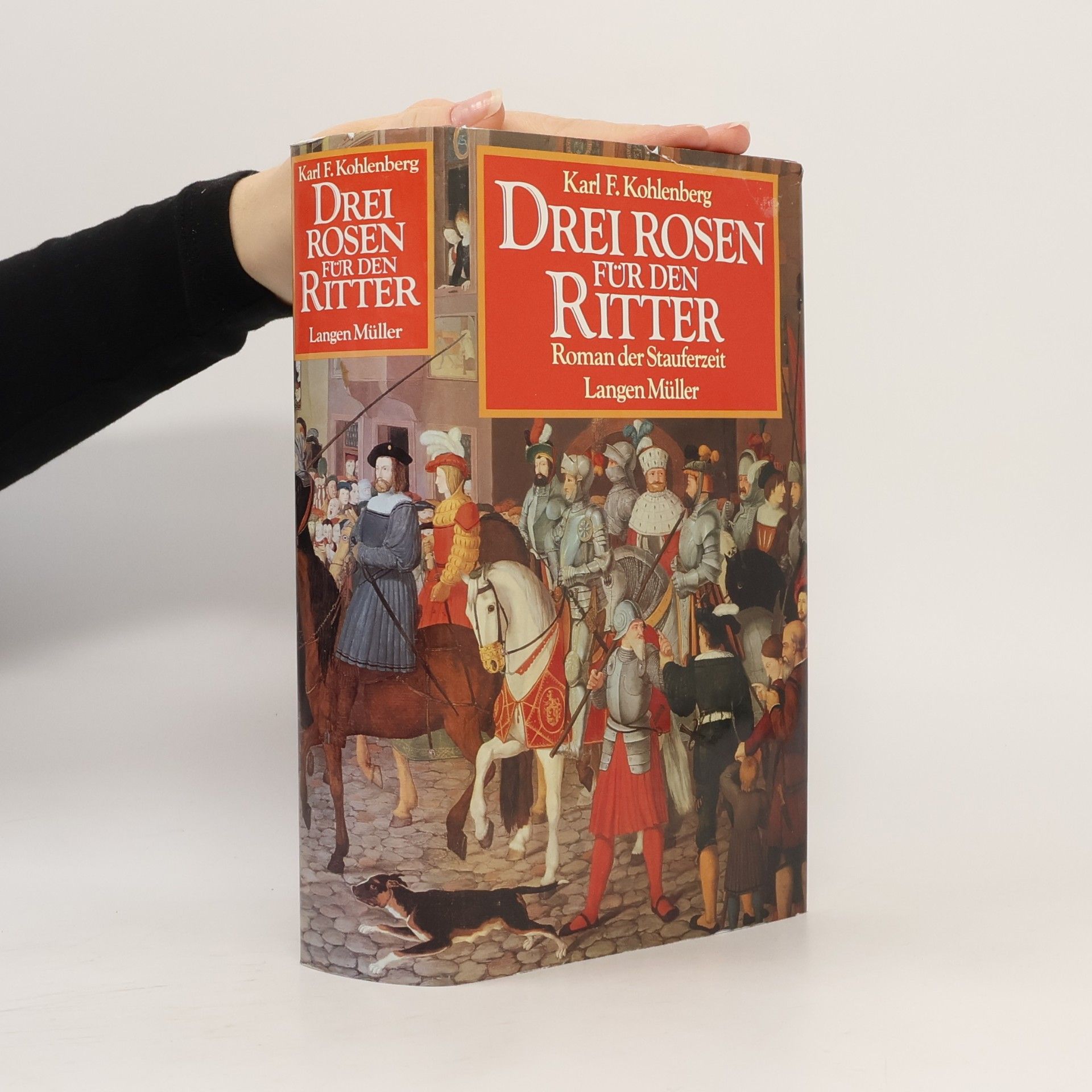 Karl Friedrich Kohlenberg Drei Rosen für den Ritter. Roman der Stauferzeit.