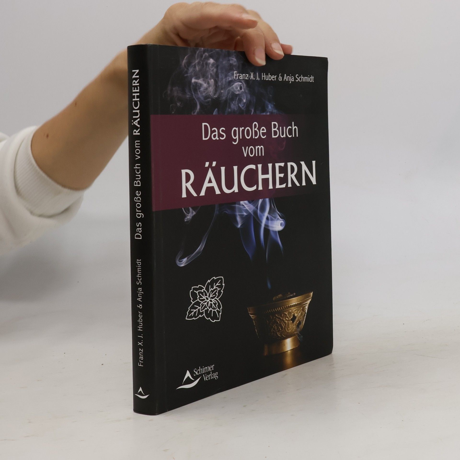 Franz X. J. Huber Das große Buch vom Räuchern