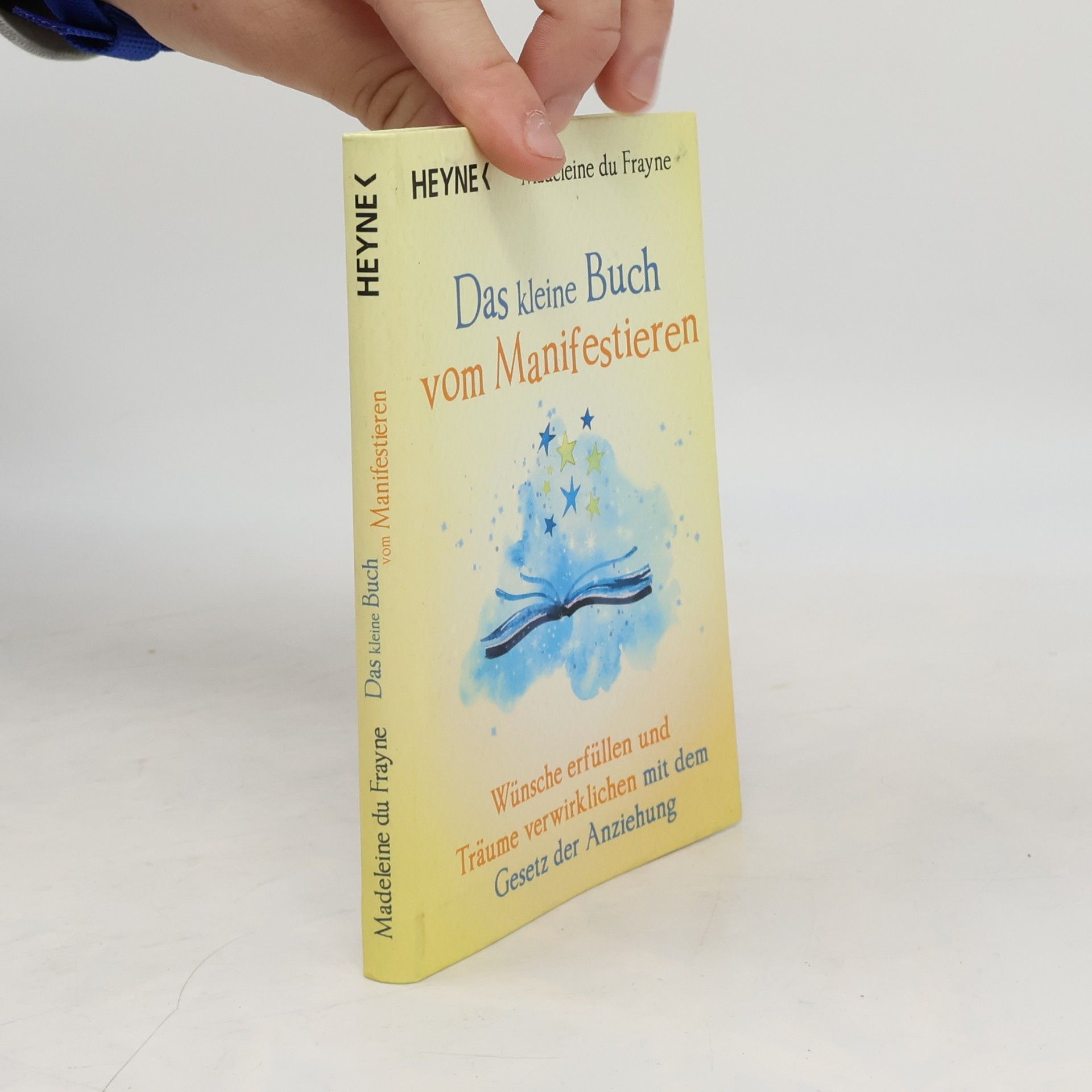 Das kleine Buch vom Manifestieren