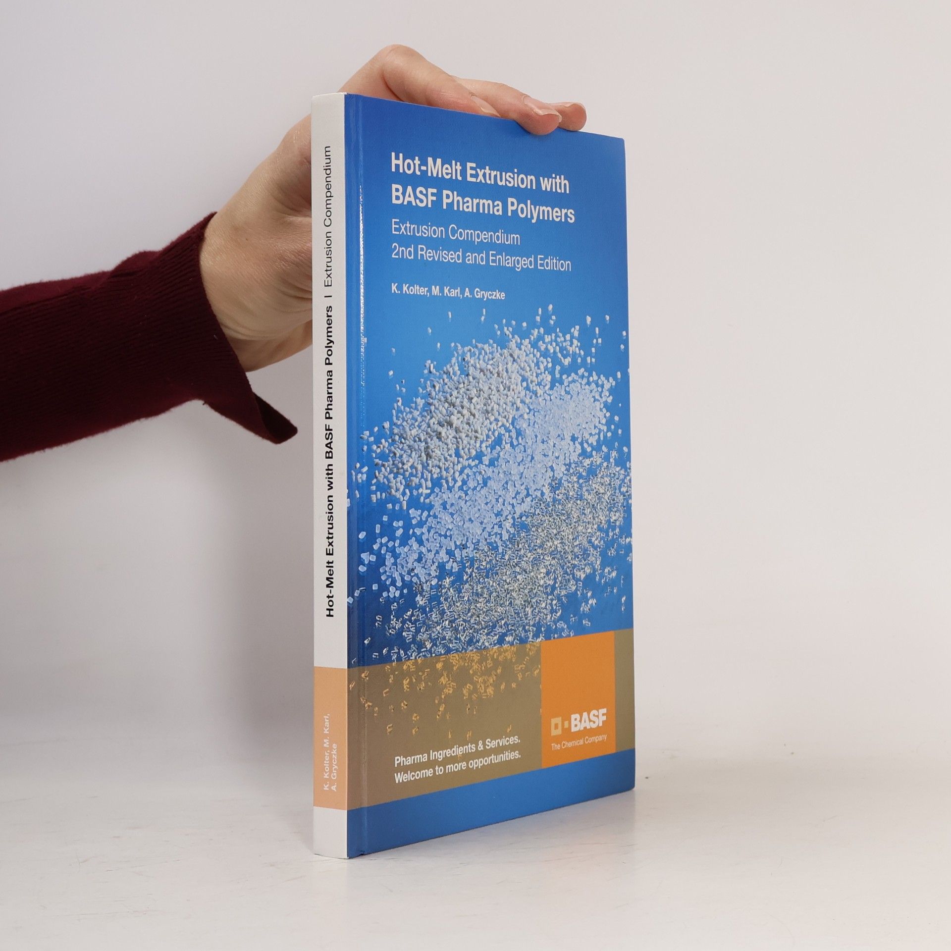 A. Gryczke Hot-Melt Extrusion with BASF Pharma Polymers