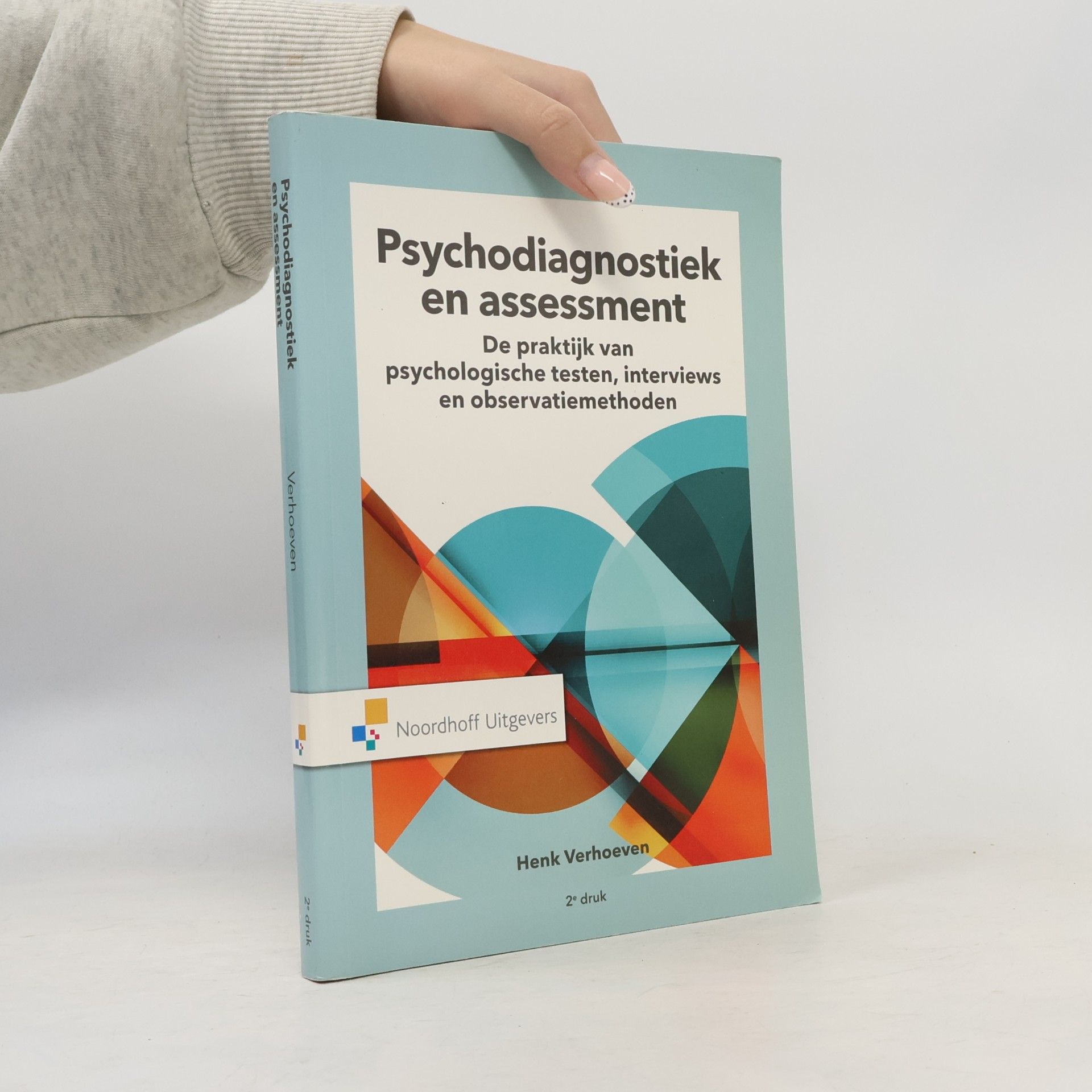 Henk C.M. Verhoeven Vast Boek: de praktijk van psychologische testen, interviews en observatiemethoden (Psychodiagnostiek en assessment: de praktijk van psychologische testen, interviews en observatiemethoden)