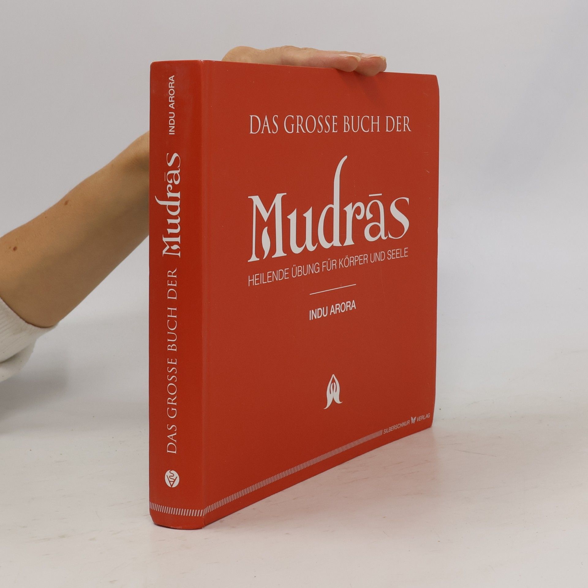 Indu Arora Das große Buch der Mudrās