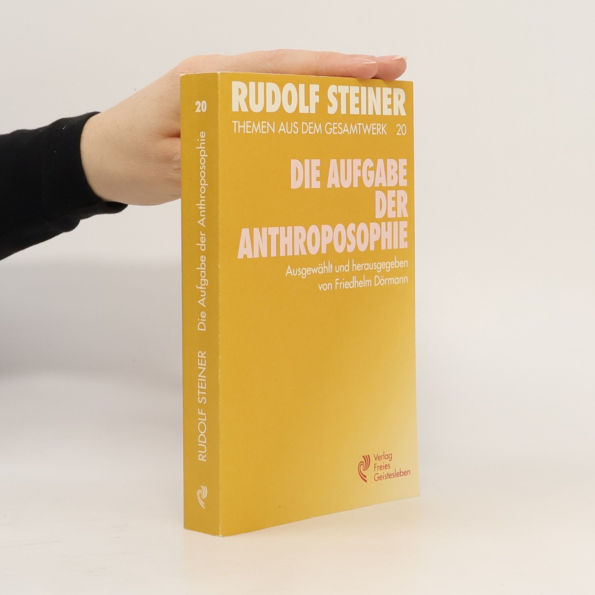 Friedhelm Dörmann Themen aus dem Gesamtwerk - 20: Die Aufgabe der Anthroposophie
