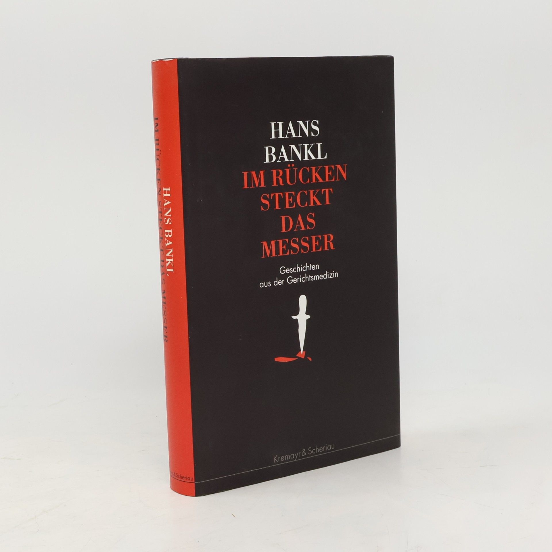 Hans Bankl Im Rücken Steckt das Messer