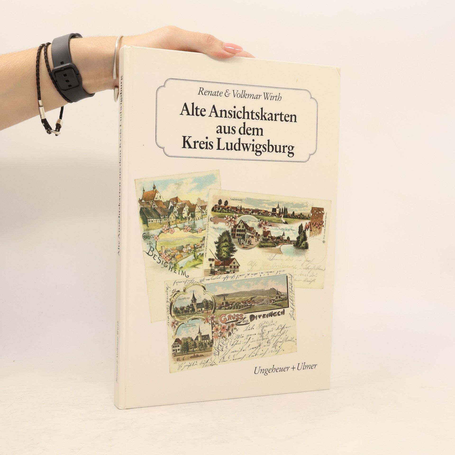 Renate Wirth Alte Ansichtskarten aus dem Kreis Ludwigsburg