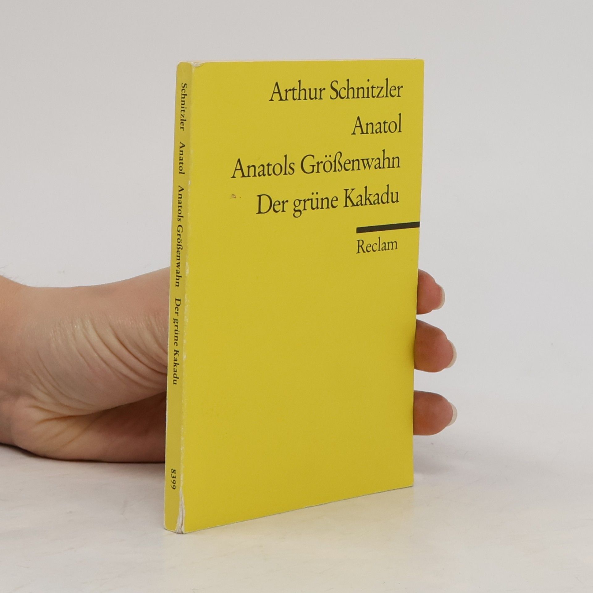 Arthur Schnitzler Anatol ; Anatols Grössenwahn ; Der grüne Kakadu