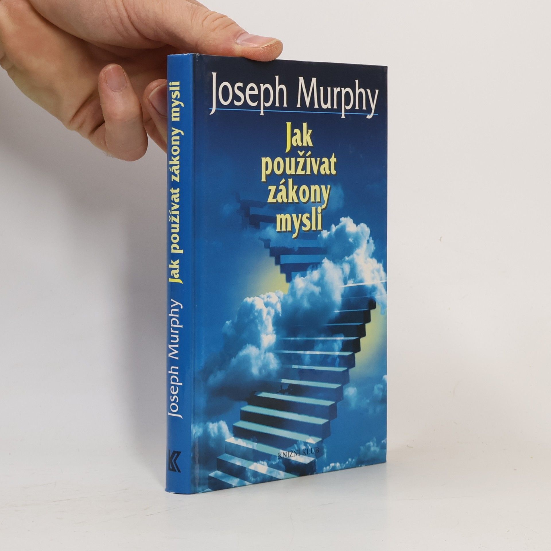 Joseph Murphy Jak používat zákony mysli