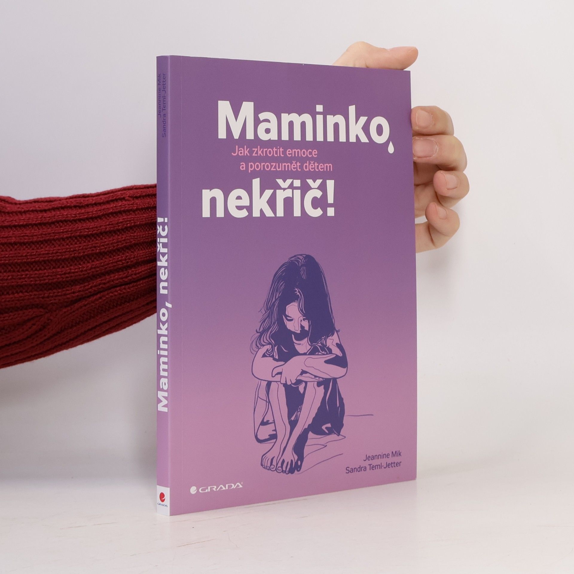 Jeannine Mik Maminko, nekřič! : jak zkrotit emoce a porozumět dětem