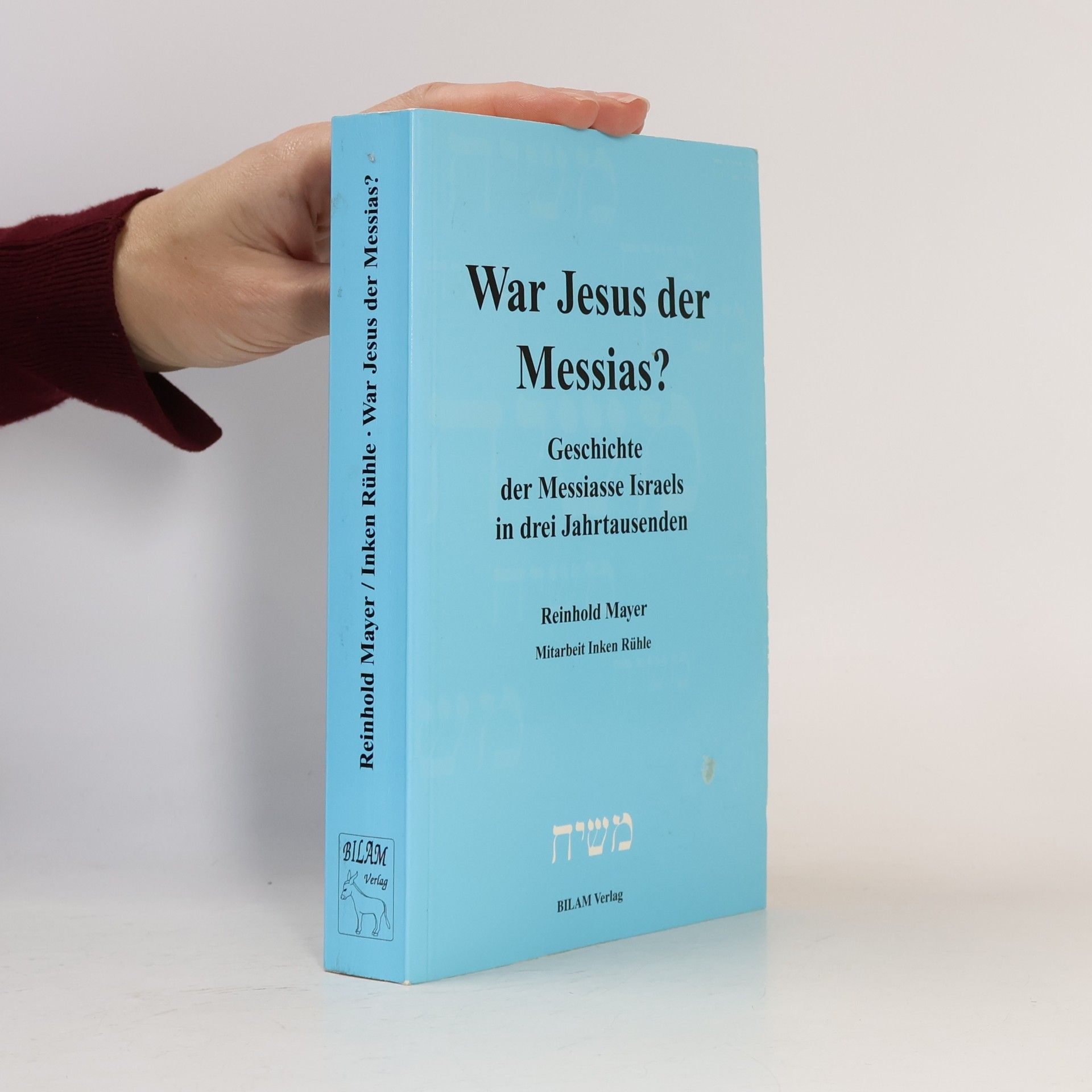Reinhold Mayer War Jesus der Messias?