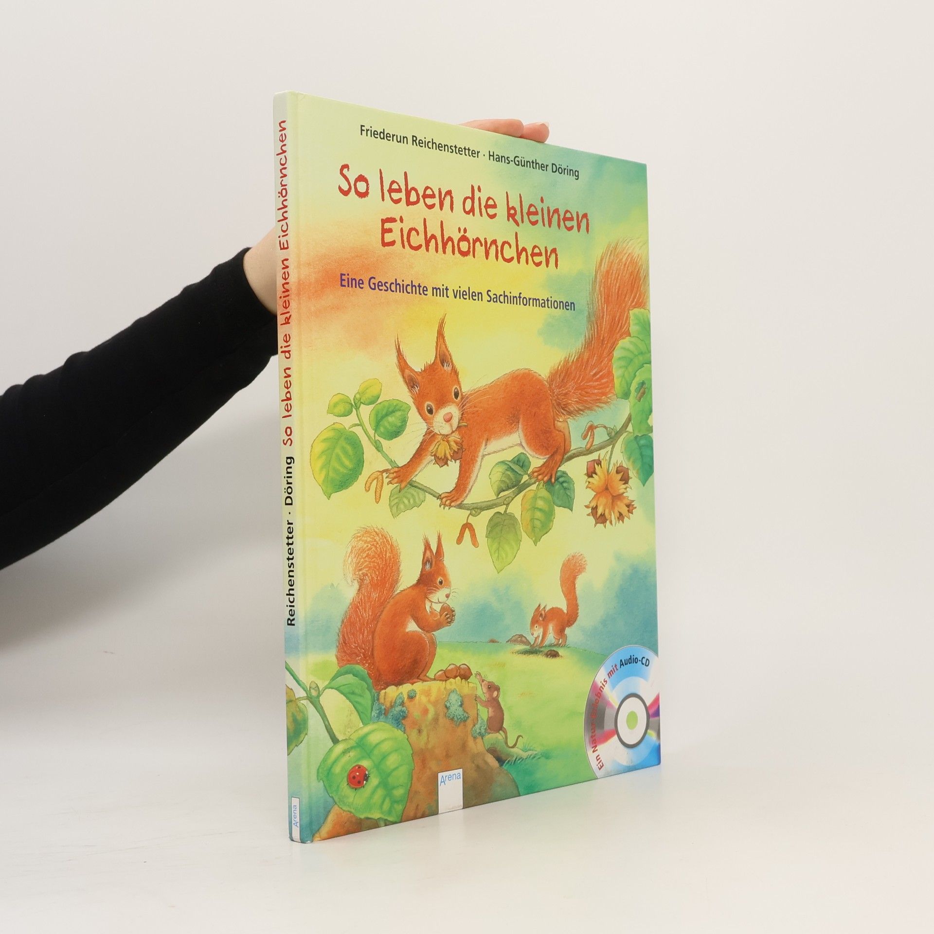 Friederun Reichenstetter So leben die kleinen Eichhörnchen, m. Audio-CD