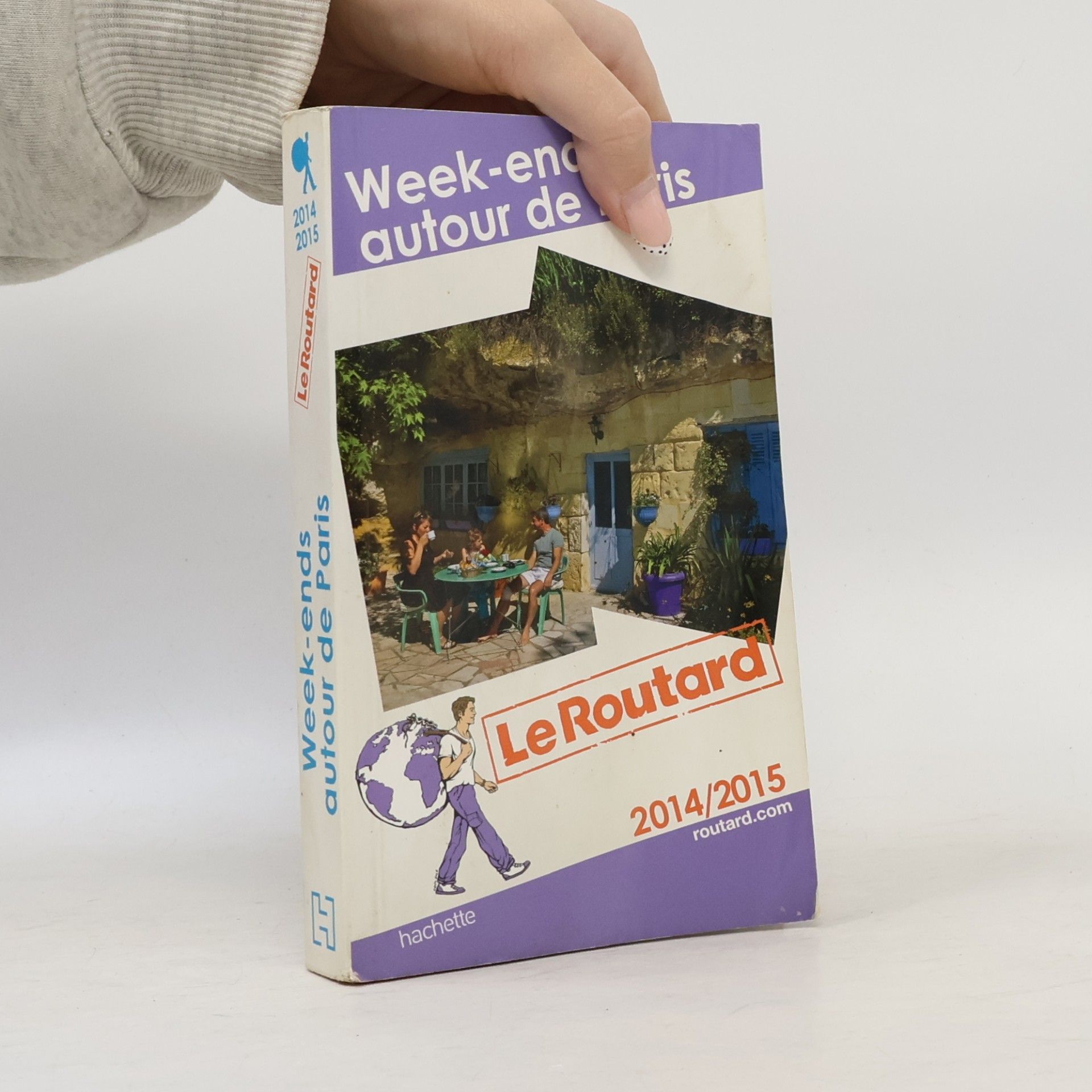 Le Routard - 2014/2015: Week-ends autour de Paris