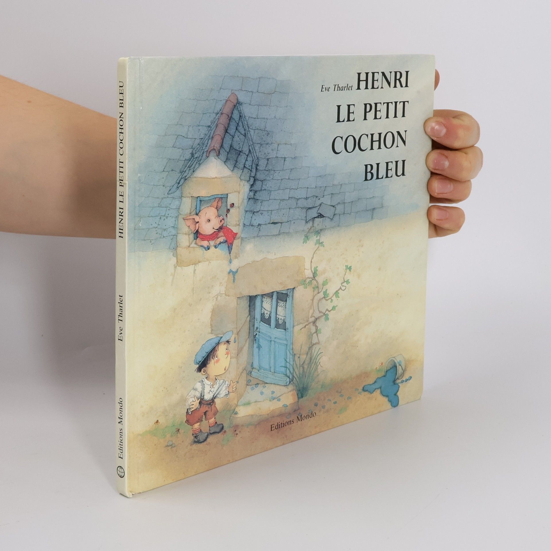 Eve Tharlet Henri, le petit cochon bleu