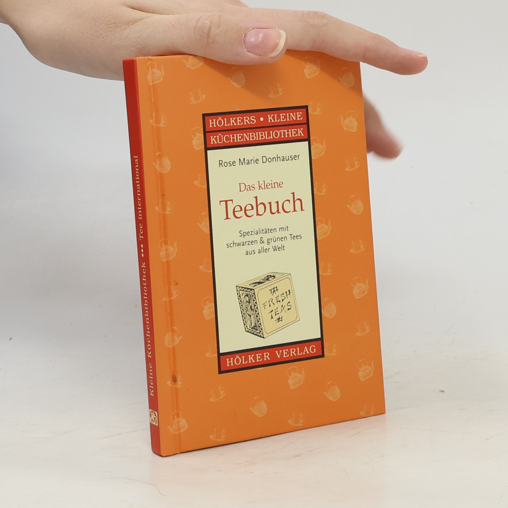 Rose Marie Donhauser Das kleine Teebuch