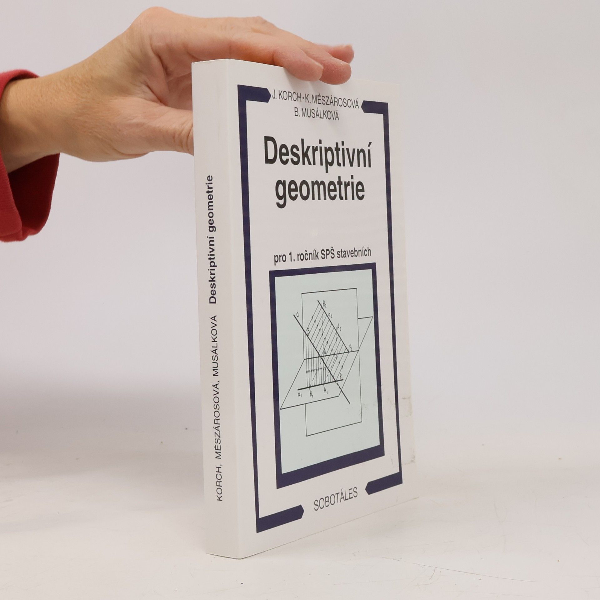 Katarína Mészárosová Deskriptivní geometrie pro 1. ročník SPŠ stavebních