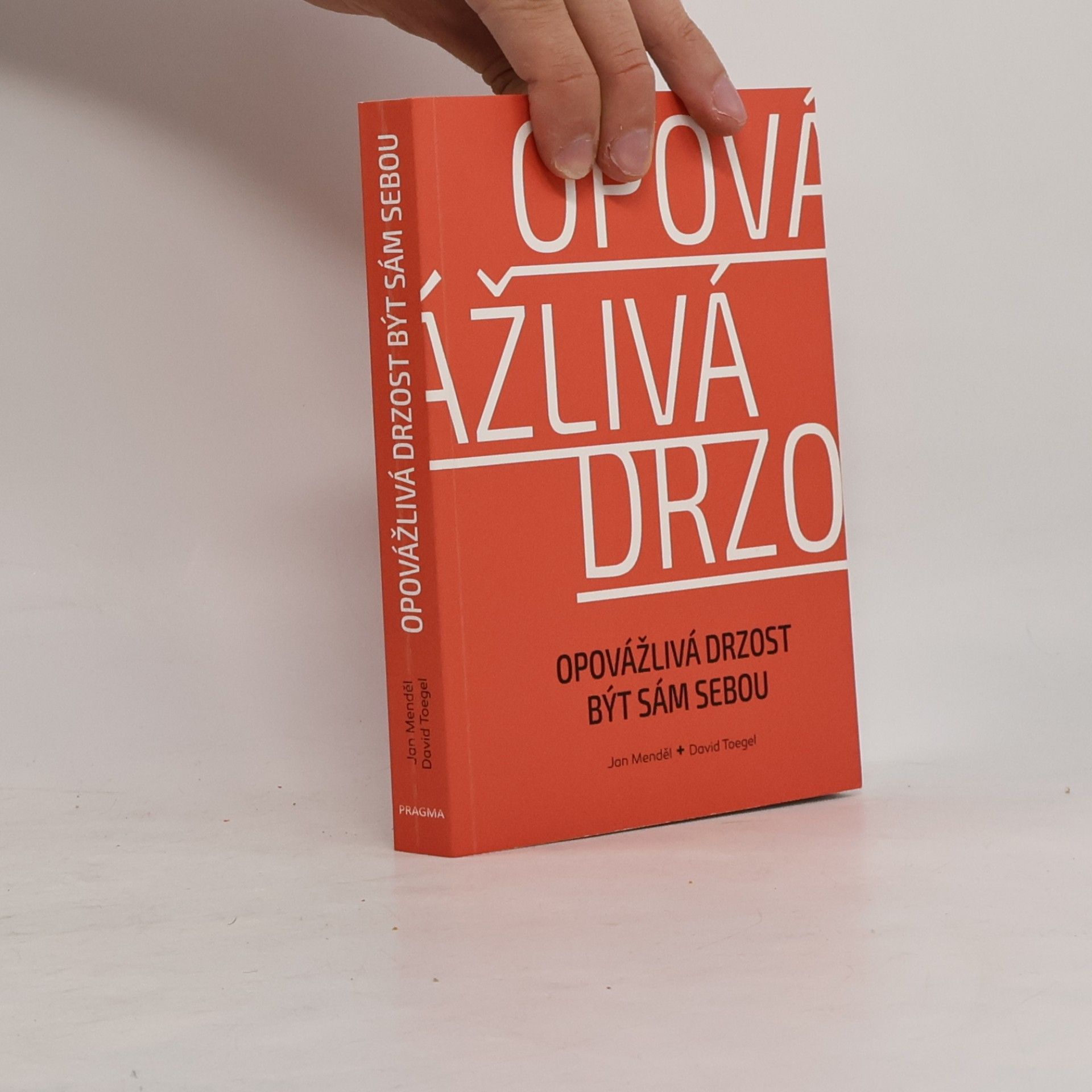 Opovážlivá drzost být sám sebou