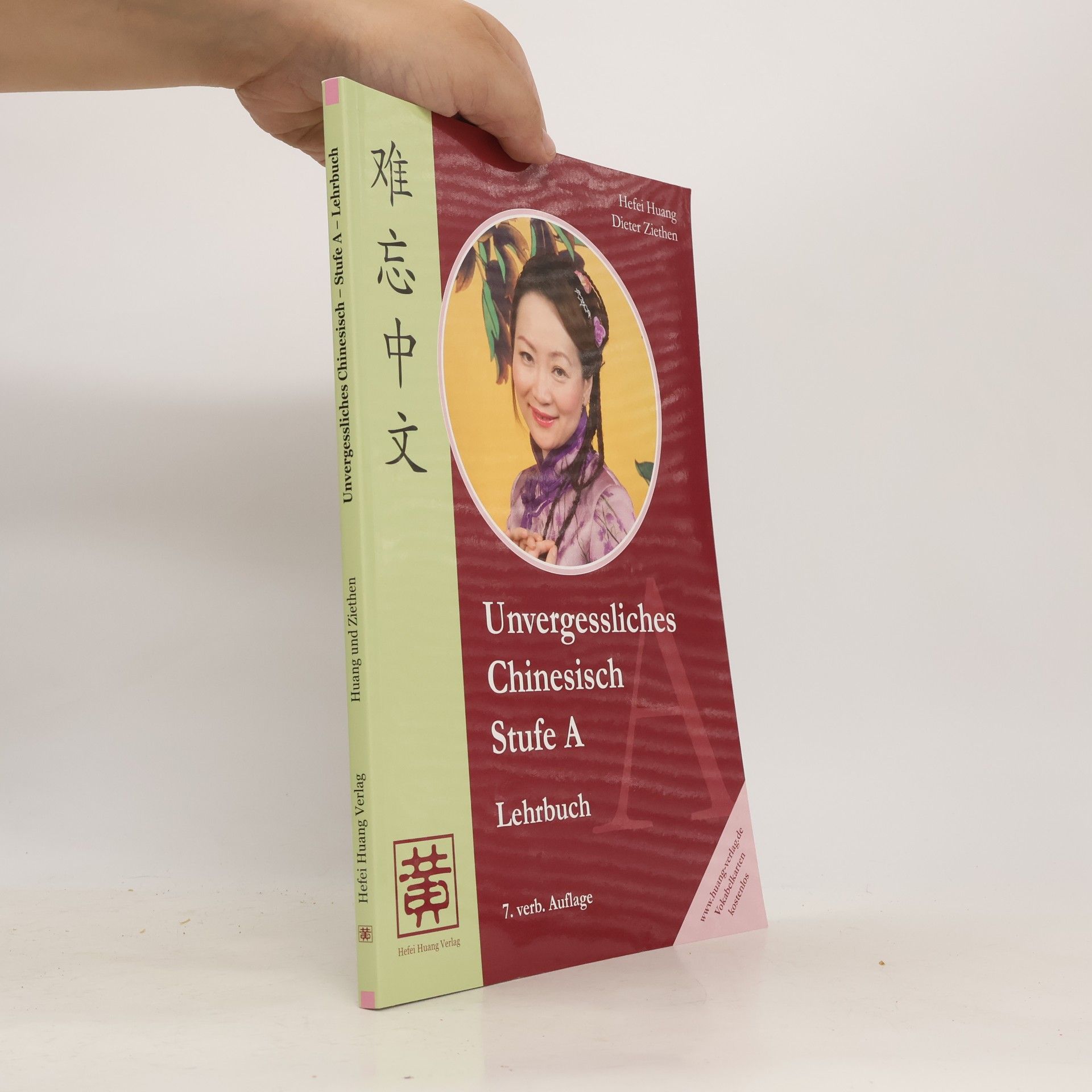 Hefei Huang Unvergessliches Chinesisch. Stufe A. Arbeitsbuch