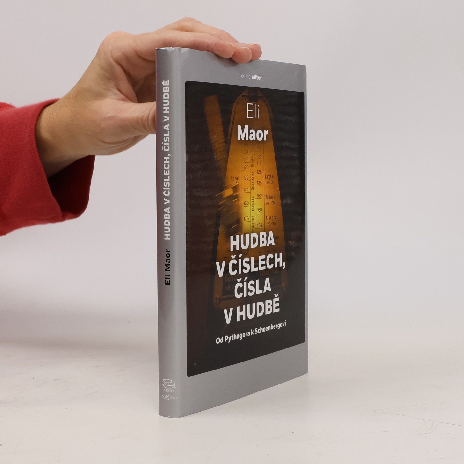 Eli Maor Hudba v číslech, čísla v hudbě : od Pythagora k Schoenbergovi