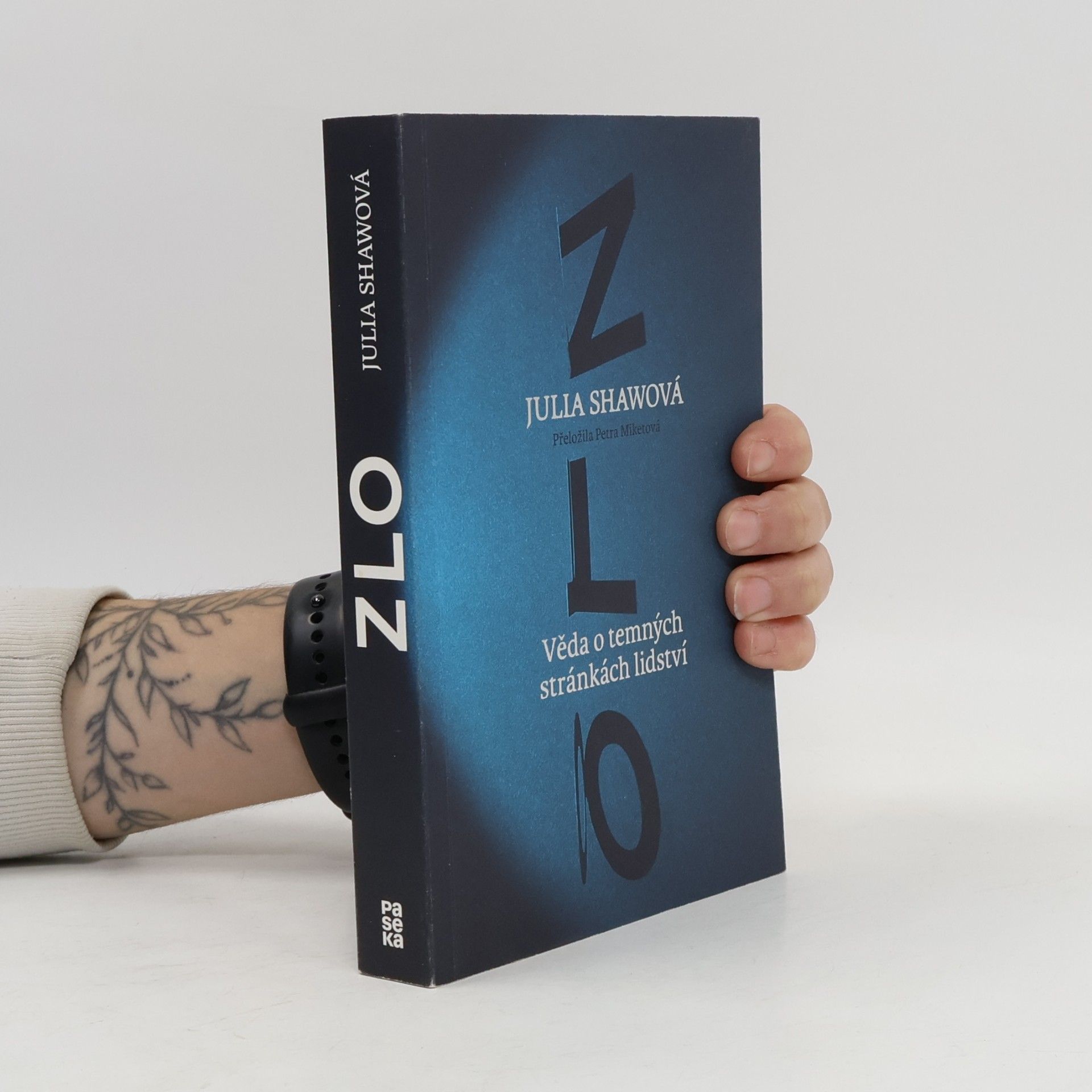Julia Shaw Zlo: Věda o temných stránkách lidství