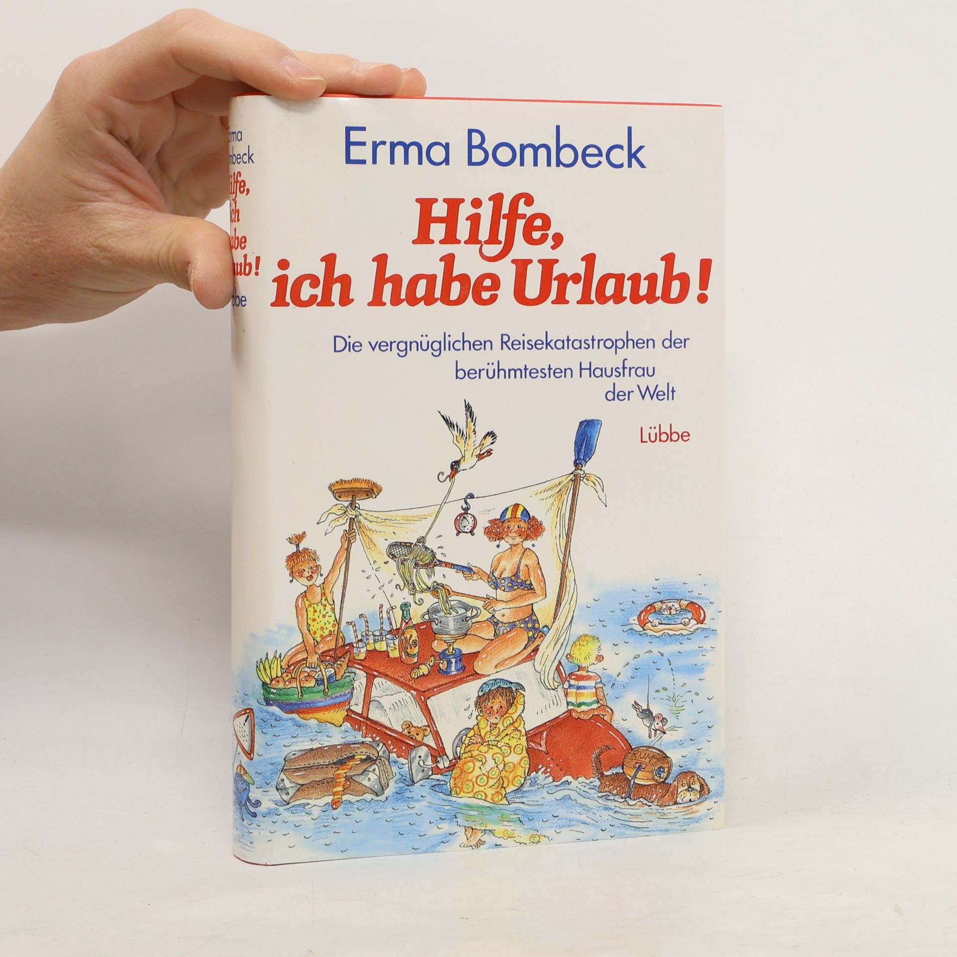 Erma Bombeck Hilfe, ich habe Urlaub!
