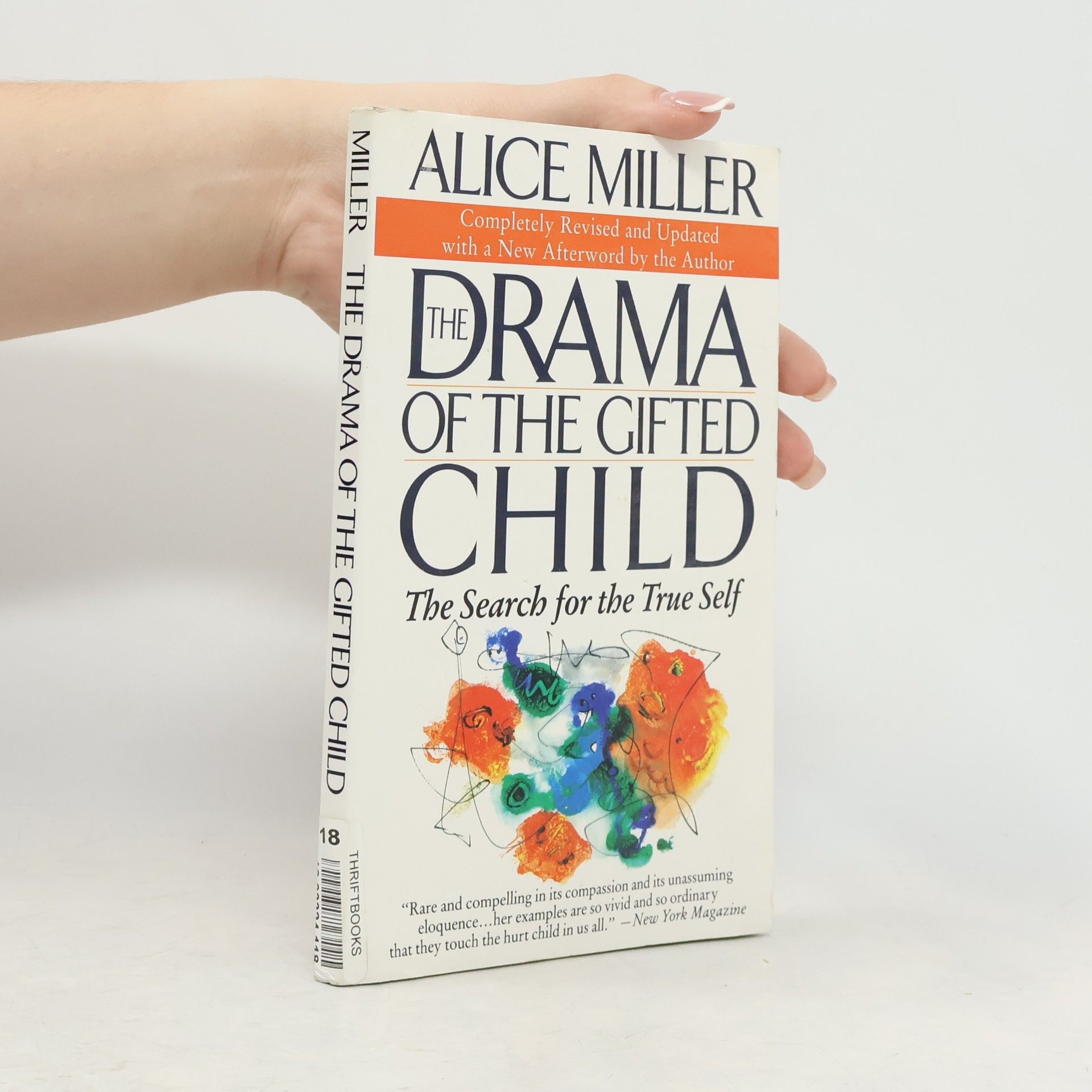 Alice Miller The drama of the gifted child : the search for the true self