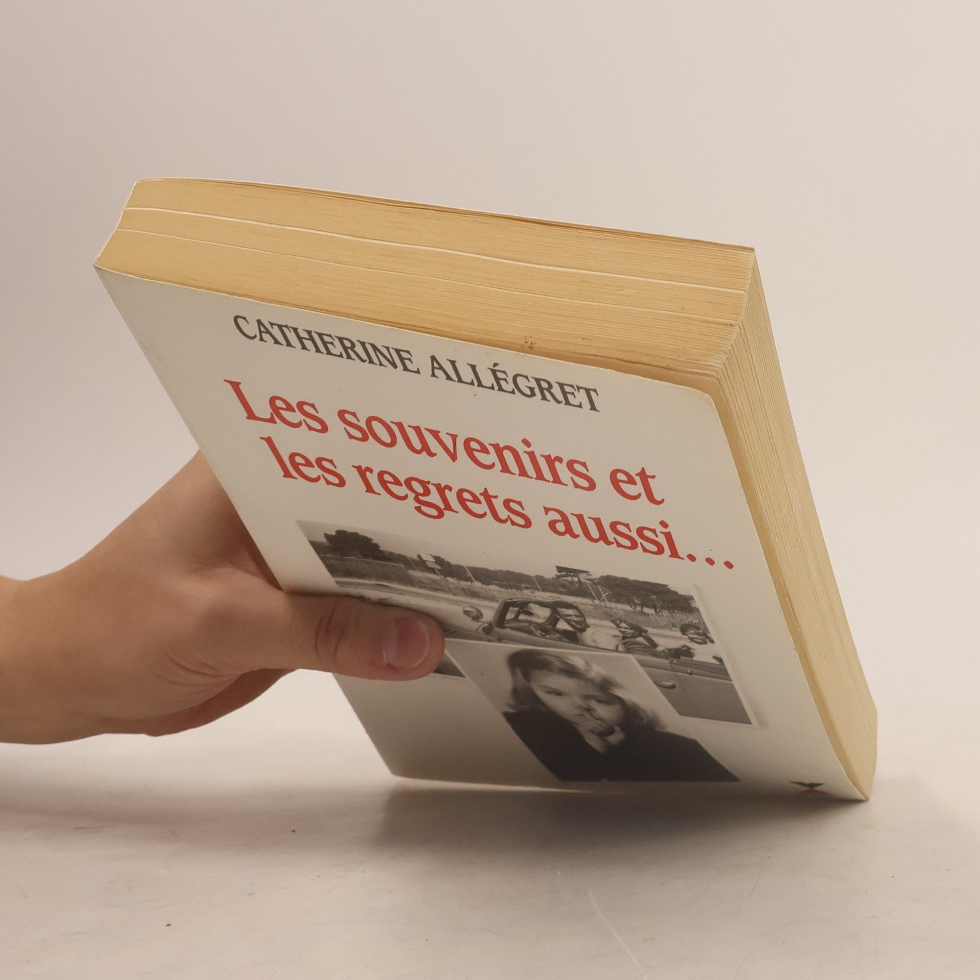 Catherine Allégret Les souvenirs et les regrets aussi...