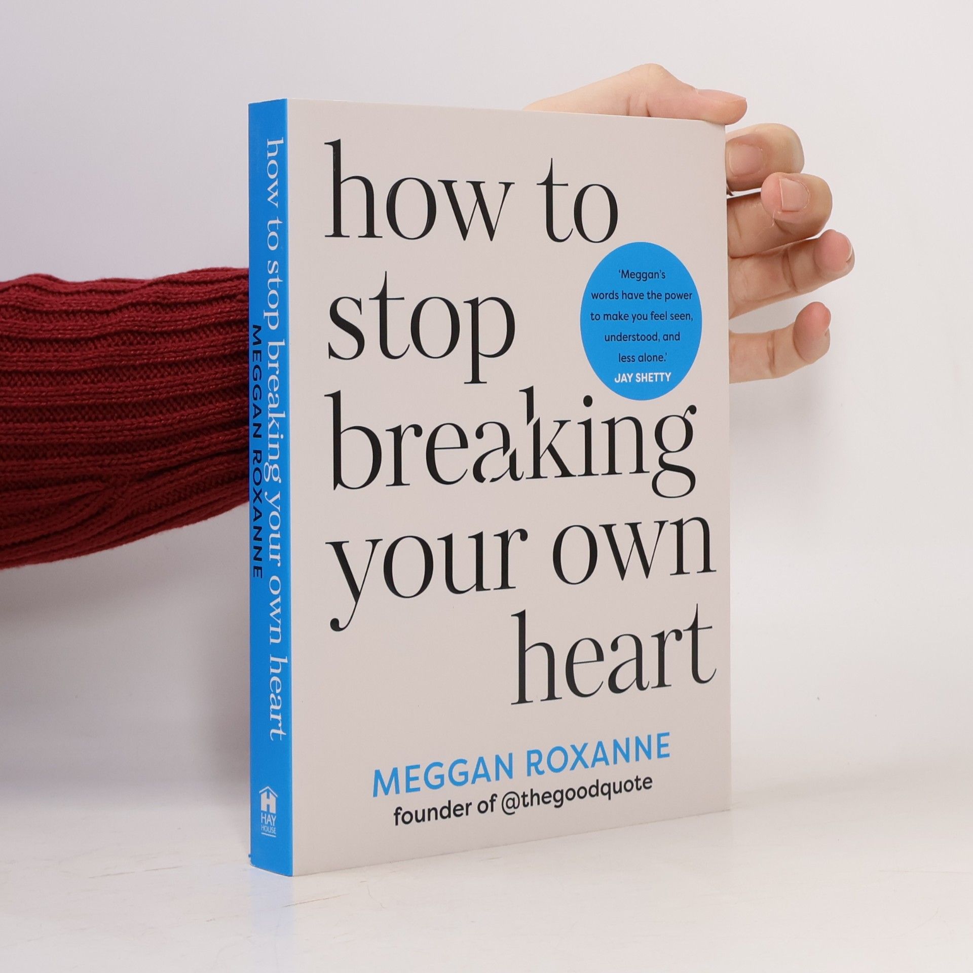 How to Stop Breaking Your Own Heart