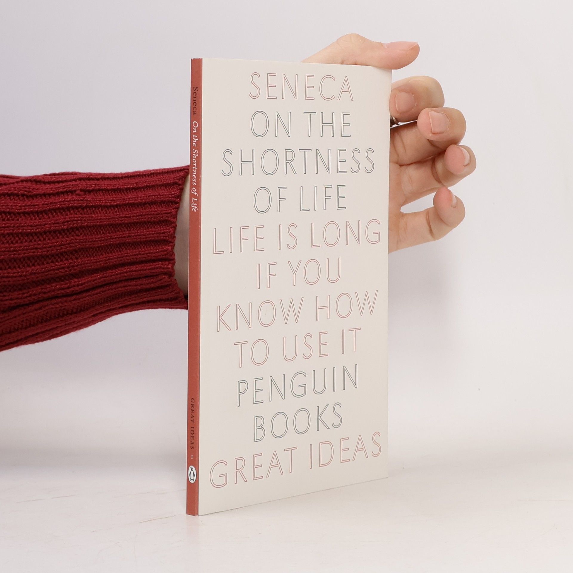 Lucius Annaeus Seneca On the Shortness of Life