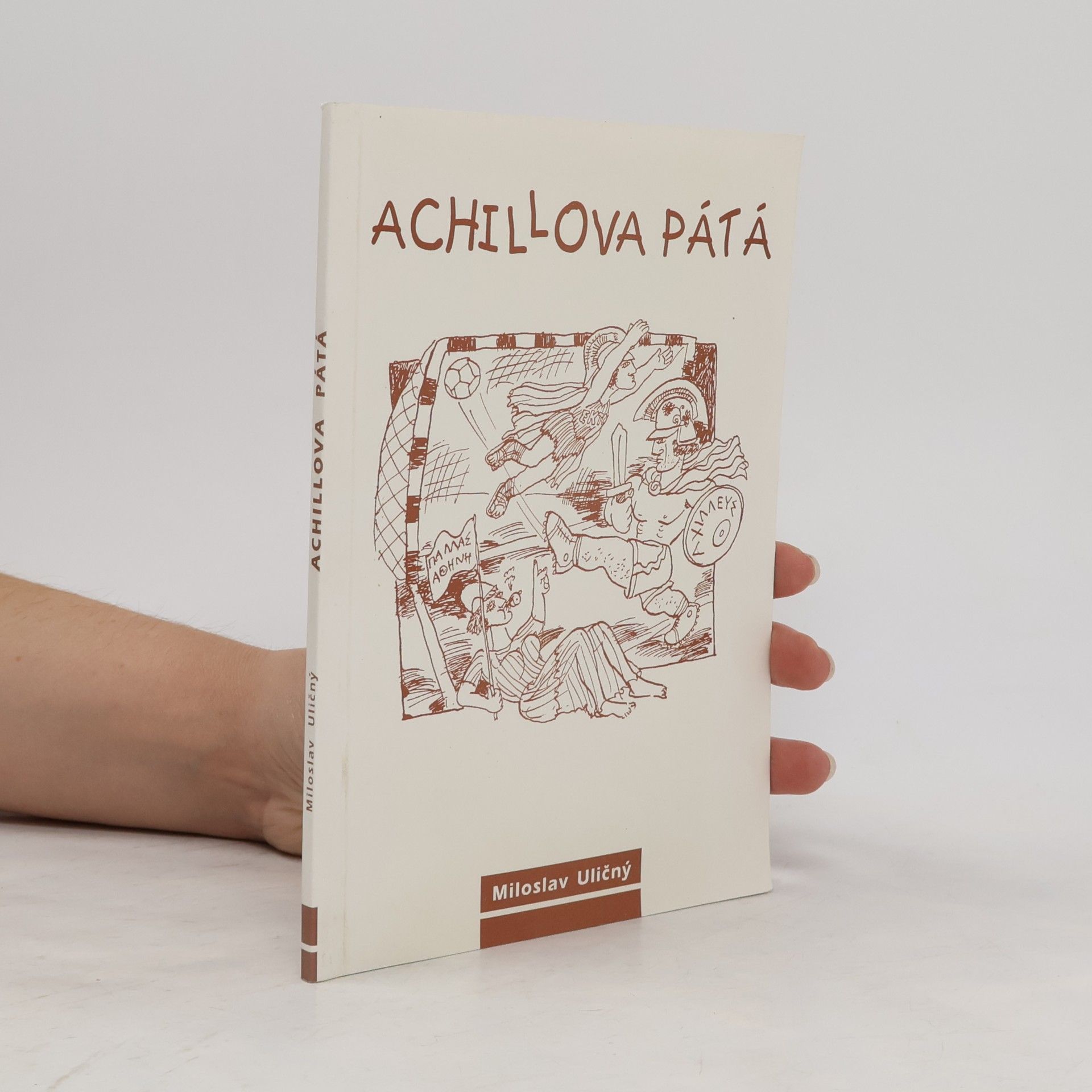 Miloslav Uličný Achillova pátá