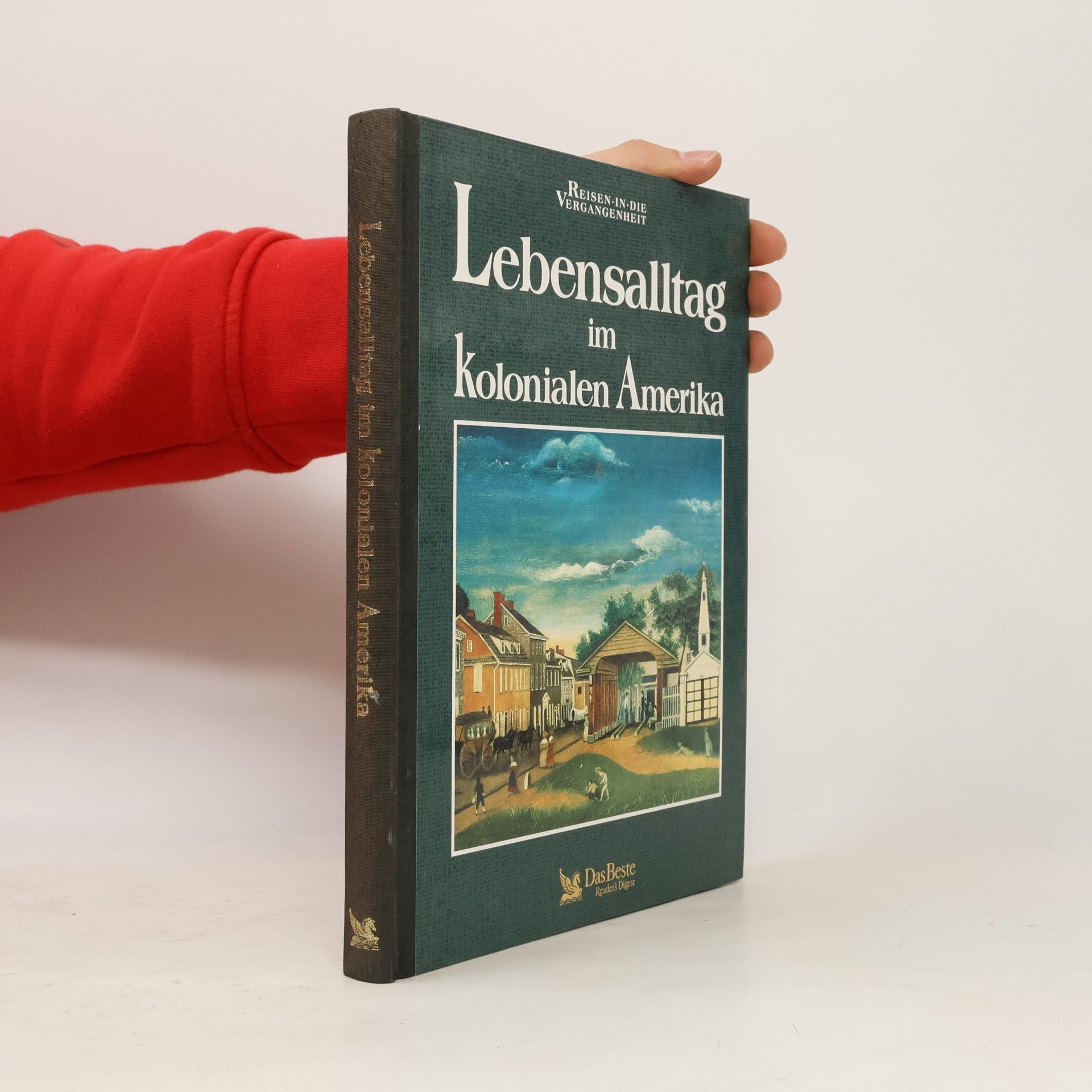 Autorenkollektiv Lebensalltag im kolonialen Amerika