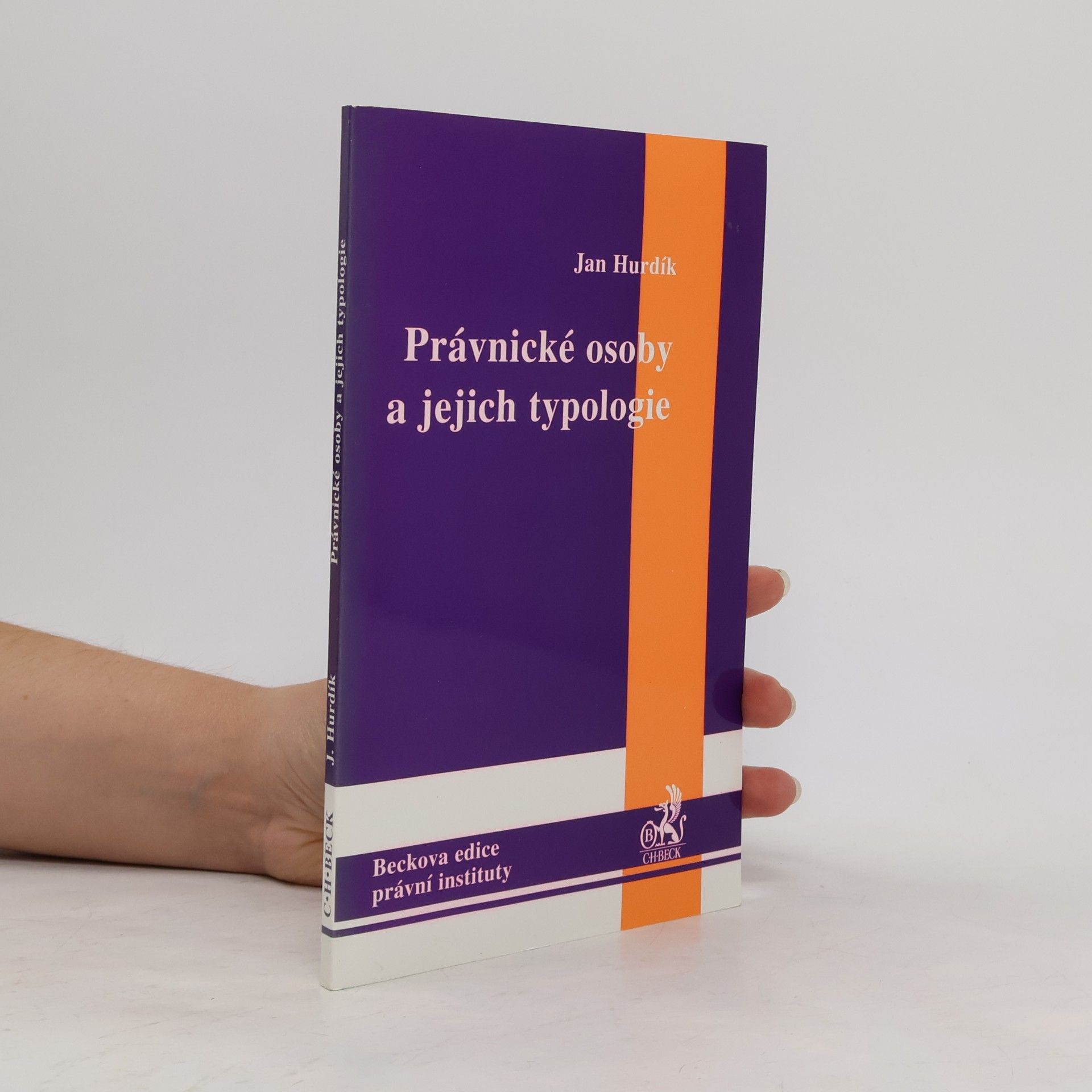 Jan Hurdík Právnické osoby a jejich typologie
