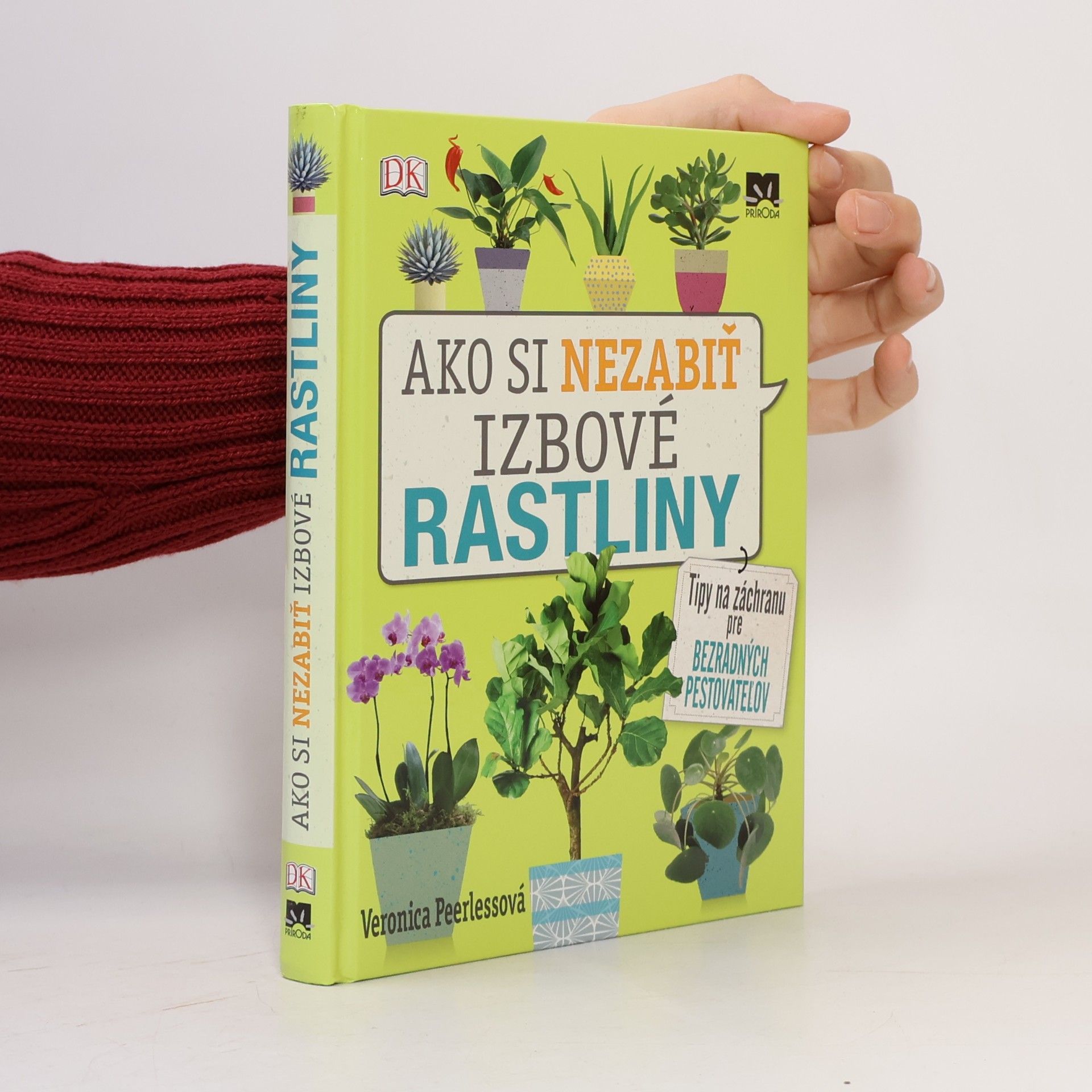 Veronica Peerless Ako si nezabiť izbové rastliny