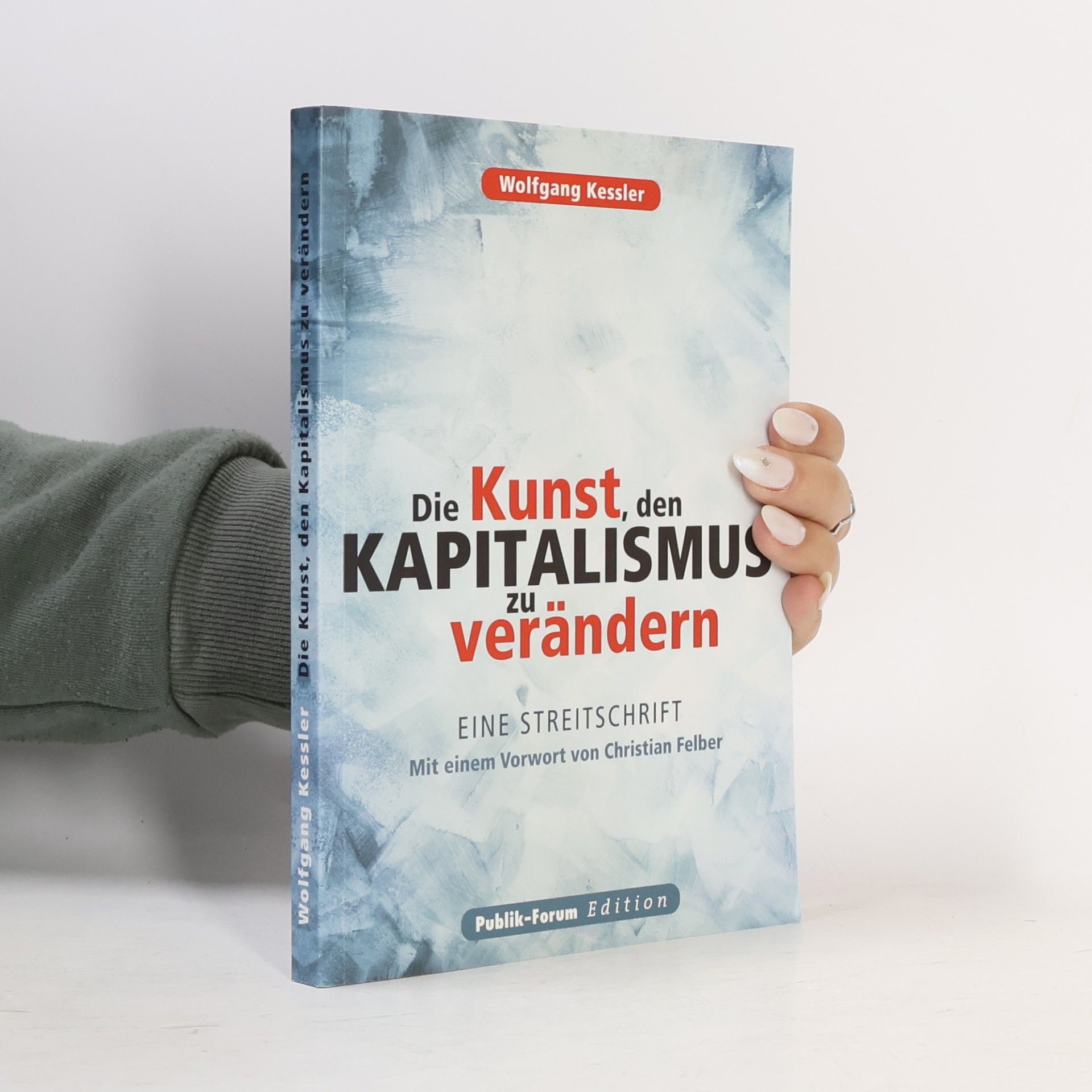 Wolfgang Kessler Die Kunst, den Kapitalismus zu verändern