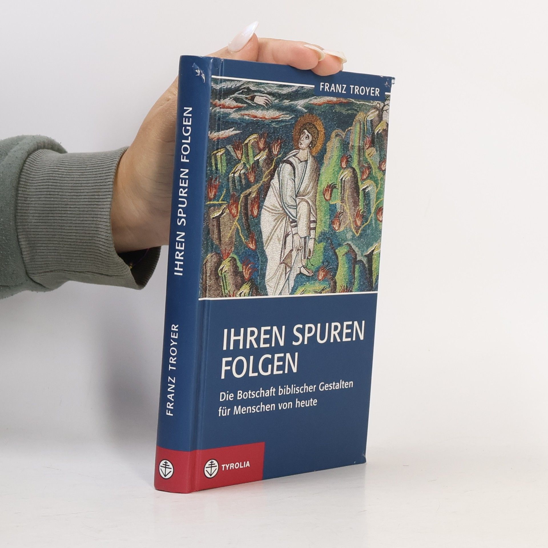 Franz Troyer Ihren Spuren folgen